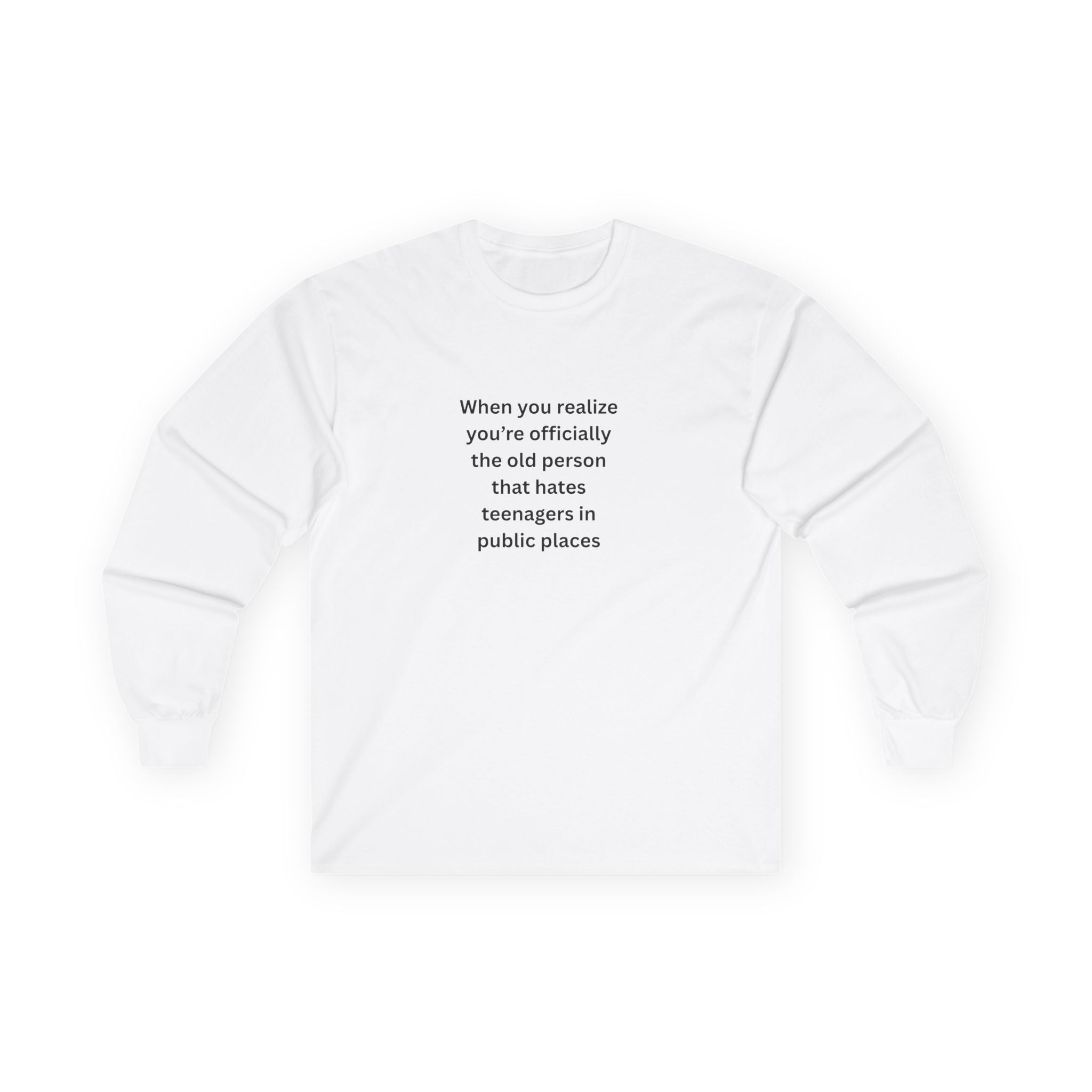 Humorous Long Sleeve Tee, Funny Adult Shirt, Gift for Parents, Casual Wear, Teenager Joke Shirt