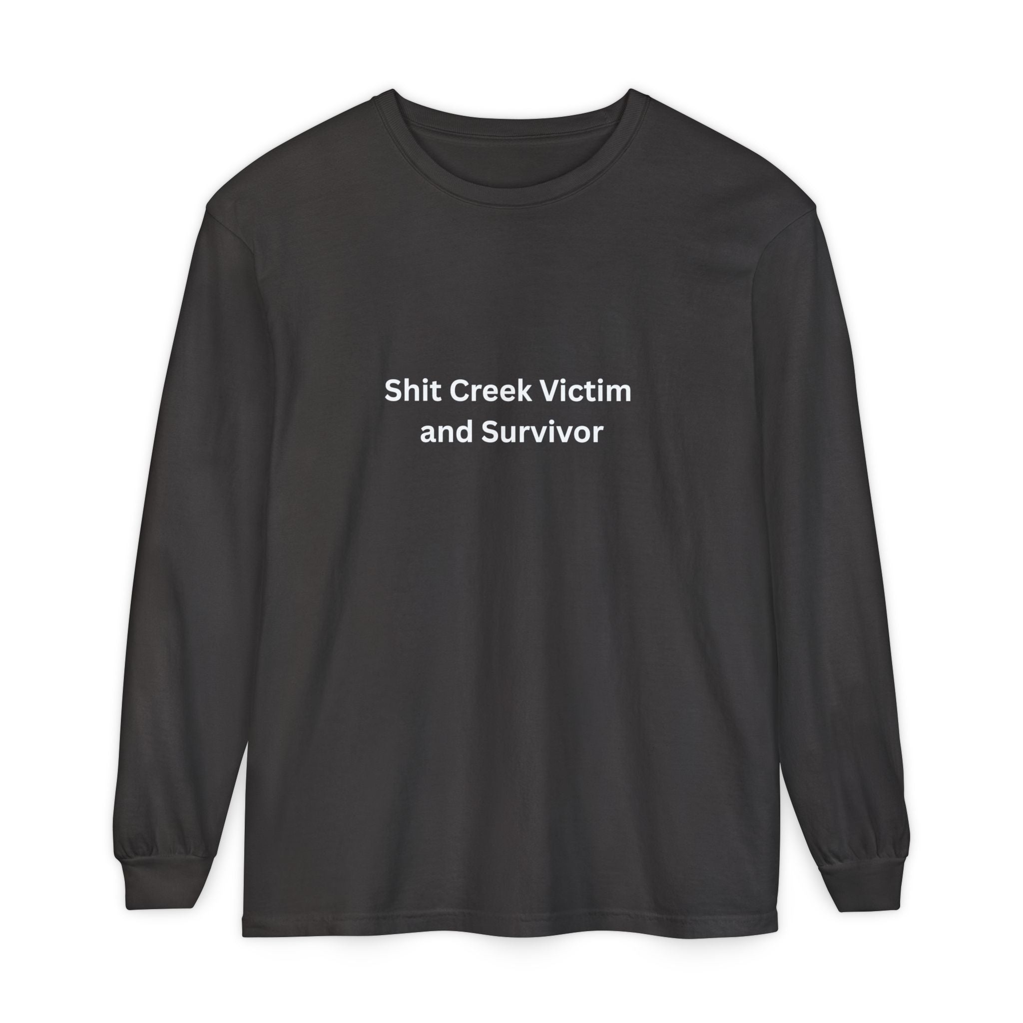Shit Creek Survivor Long Sleeve T-Shirt, Funny Gift, Casual Wear, Humor Shirt, Birthday Gift, Unisex Apparel