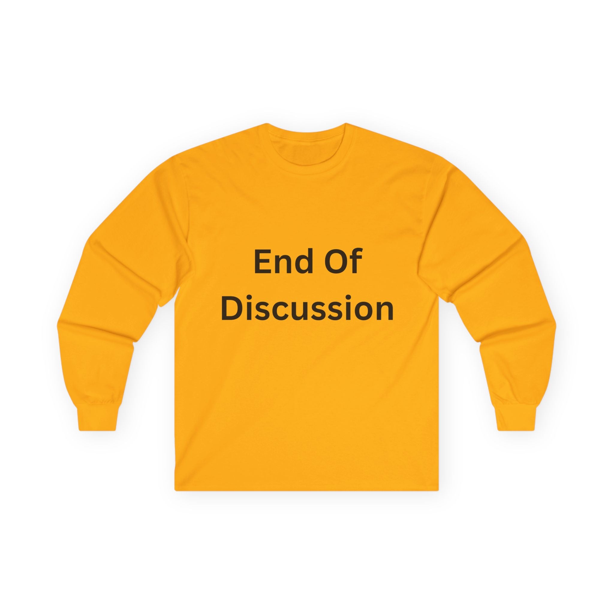 End Of Discussion Funny Unisex Ultra Cotton Long Sleeve Tee