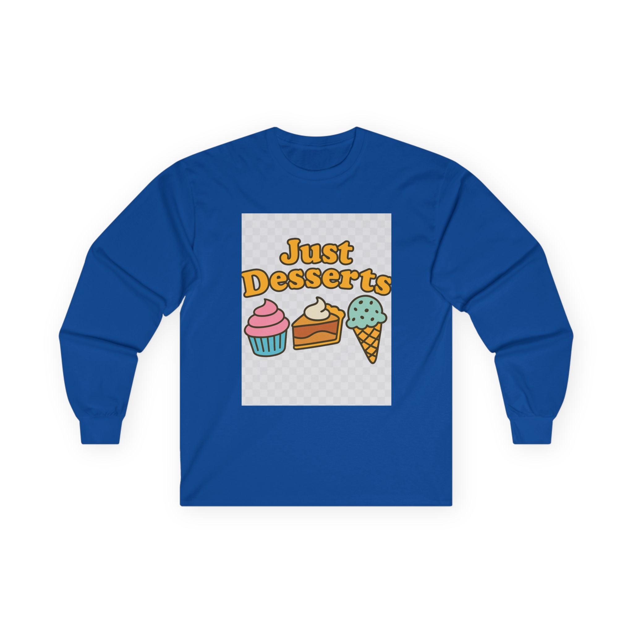 Just Desserts Long Sleeve Tee for Sweet Tooth Enthusiasts