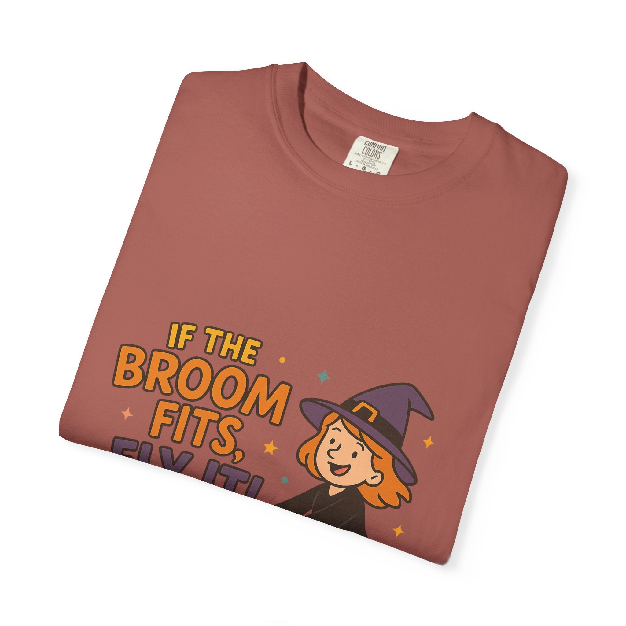If The Broom Fits Fly It Funny Unisex Garment-Dyed T-shirt