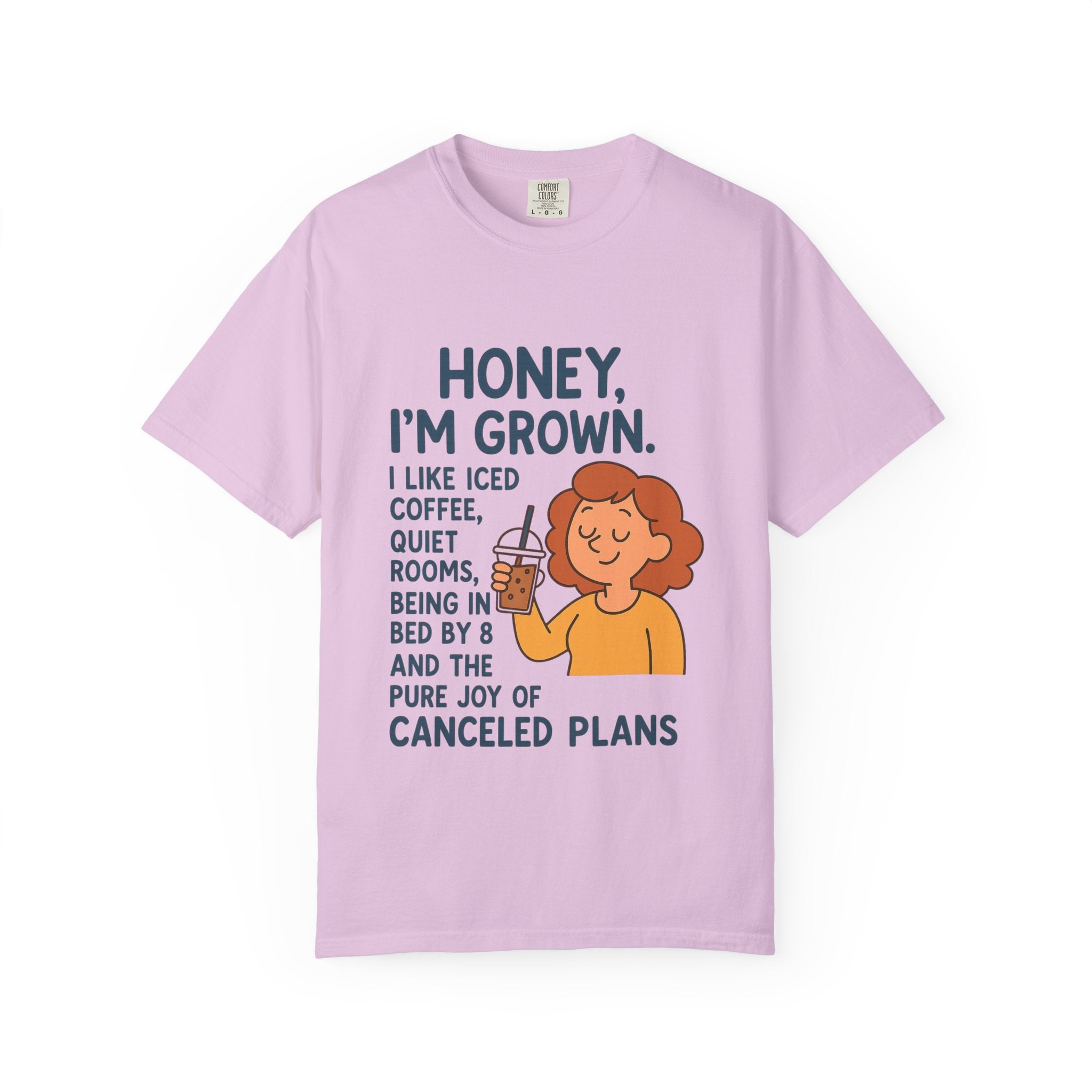 Honey, I'm Grown! Unisex Garment-Dyed T-shirt