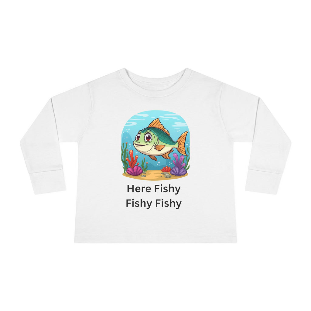 Here Fishy Fishy Fishy Toddler Long Sleeve Tee
