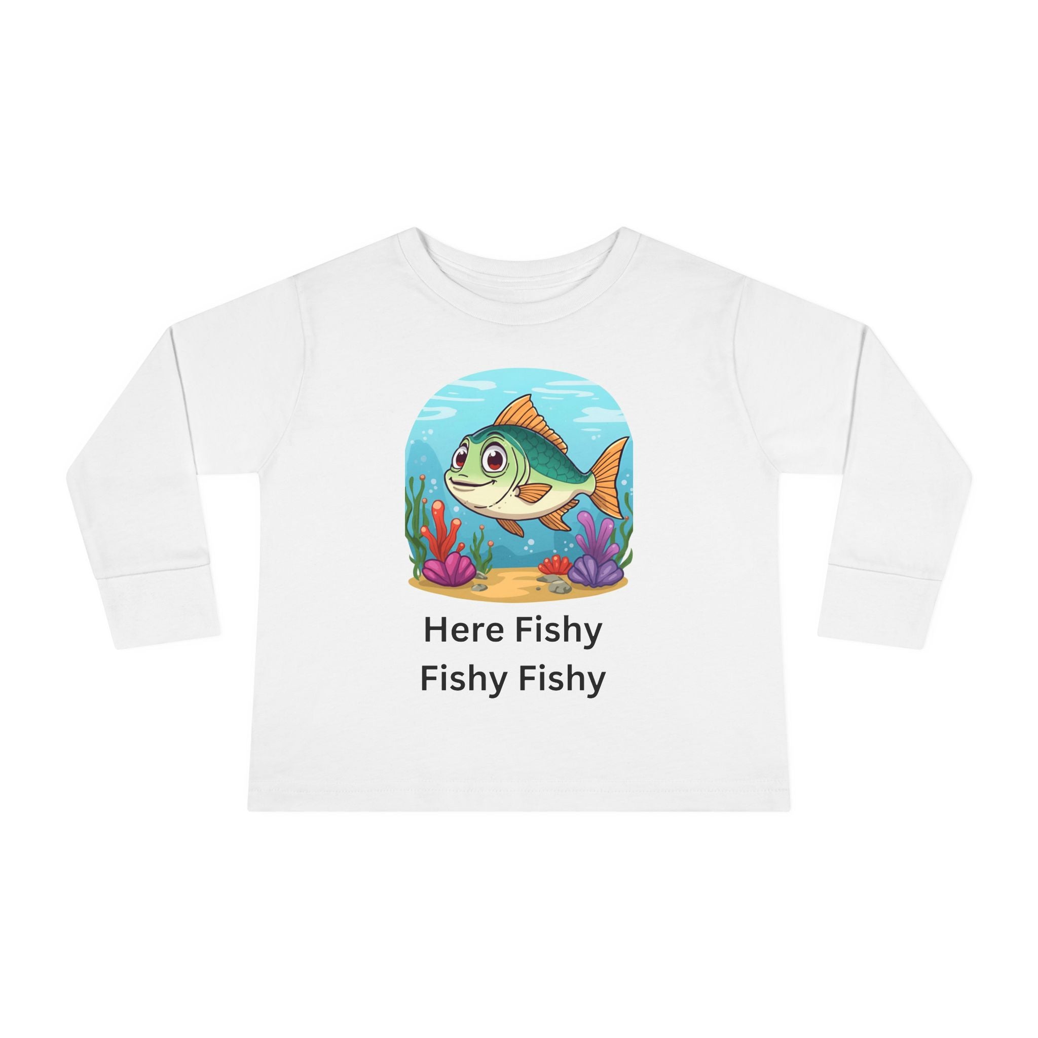 Here Fishy Fishy Fishy Toddler Long Sleeve Tee
