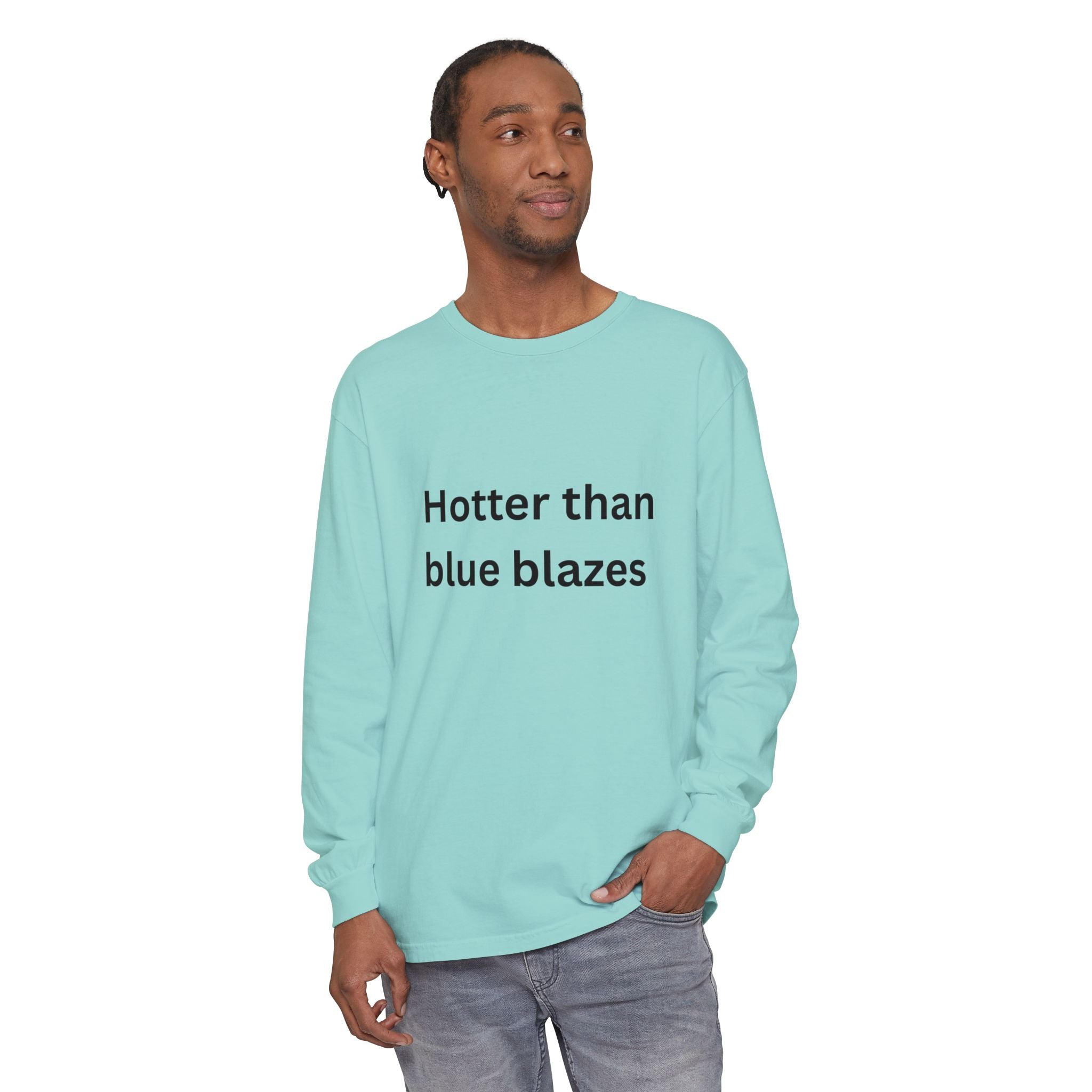 Hotter Than Blue Blazes Funny Unisex Garment-dyed Long Sleeve T-Shirt
