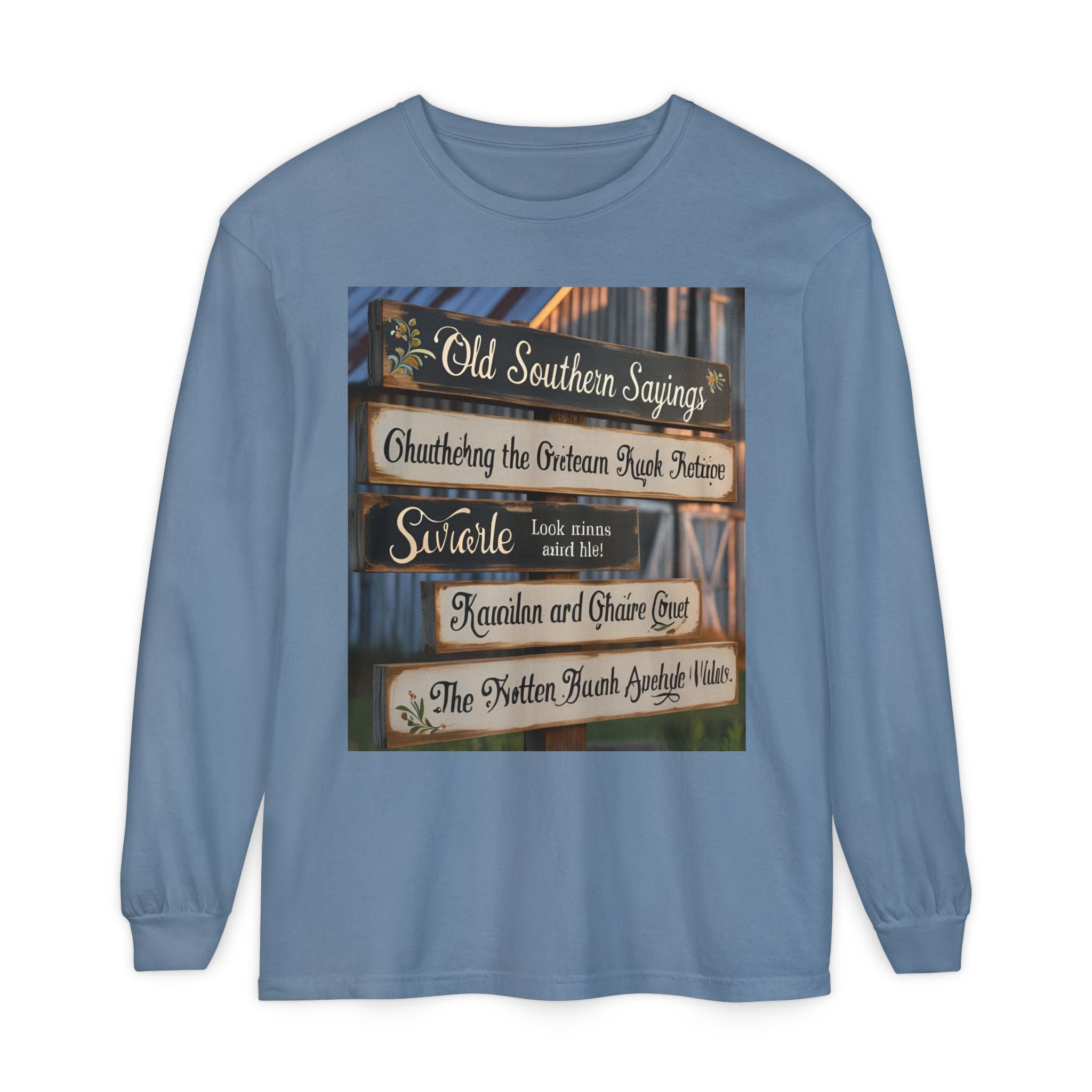 Old Southern Sayings Crossings Unisex Garment-dyed Long Sleeve T-Shirt
