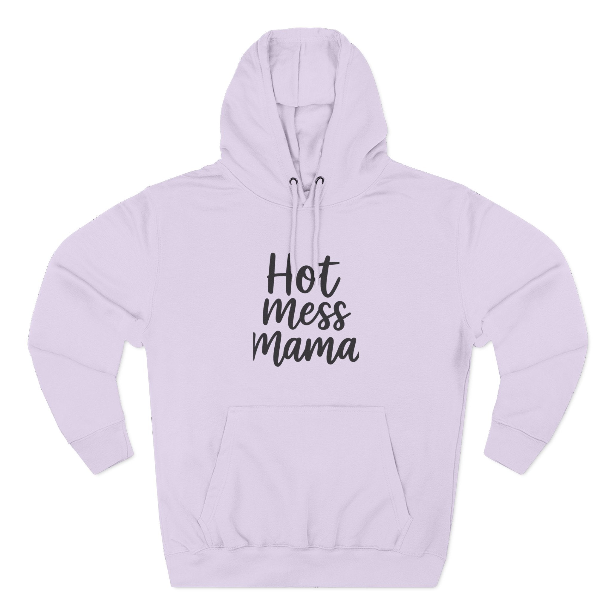 Mama Mode Hot Mess Mama Hoodie - Funny Mom Graphic Fleece Pullover