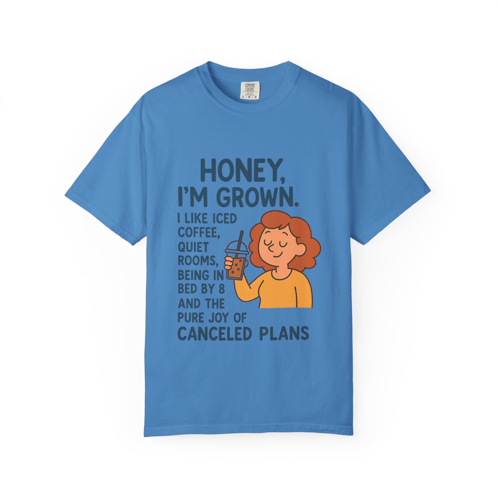 Honey, I'm Grown! Unisex Garment-Dyed T-shirt