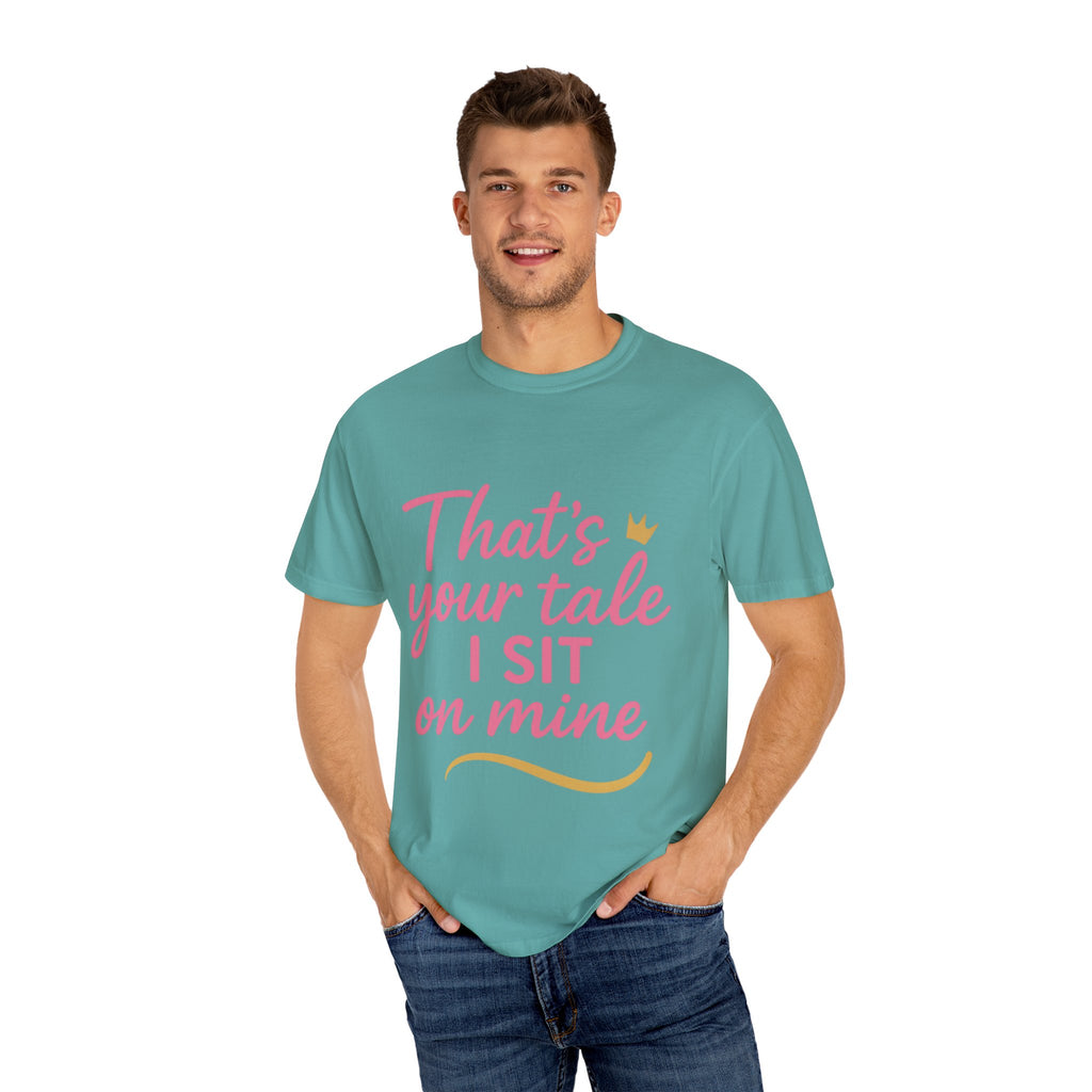 Royal Fairy Tale T-Shirt – That's Your Tale I Sit on Mine