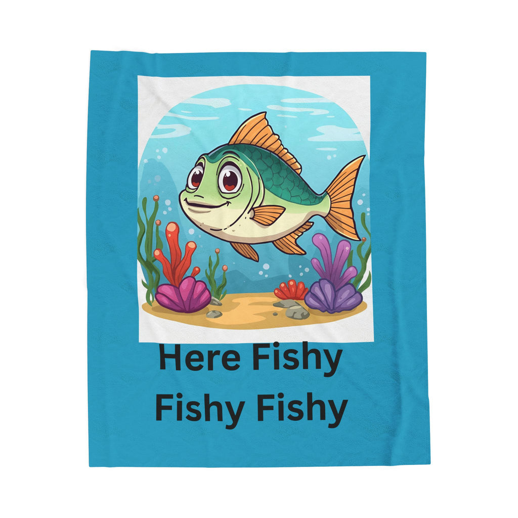 Here Fishy Fishy Fishy Velveteen Plush Blanket