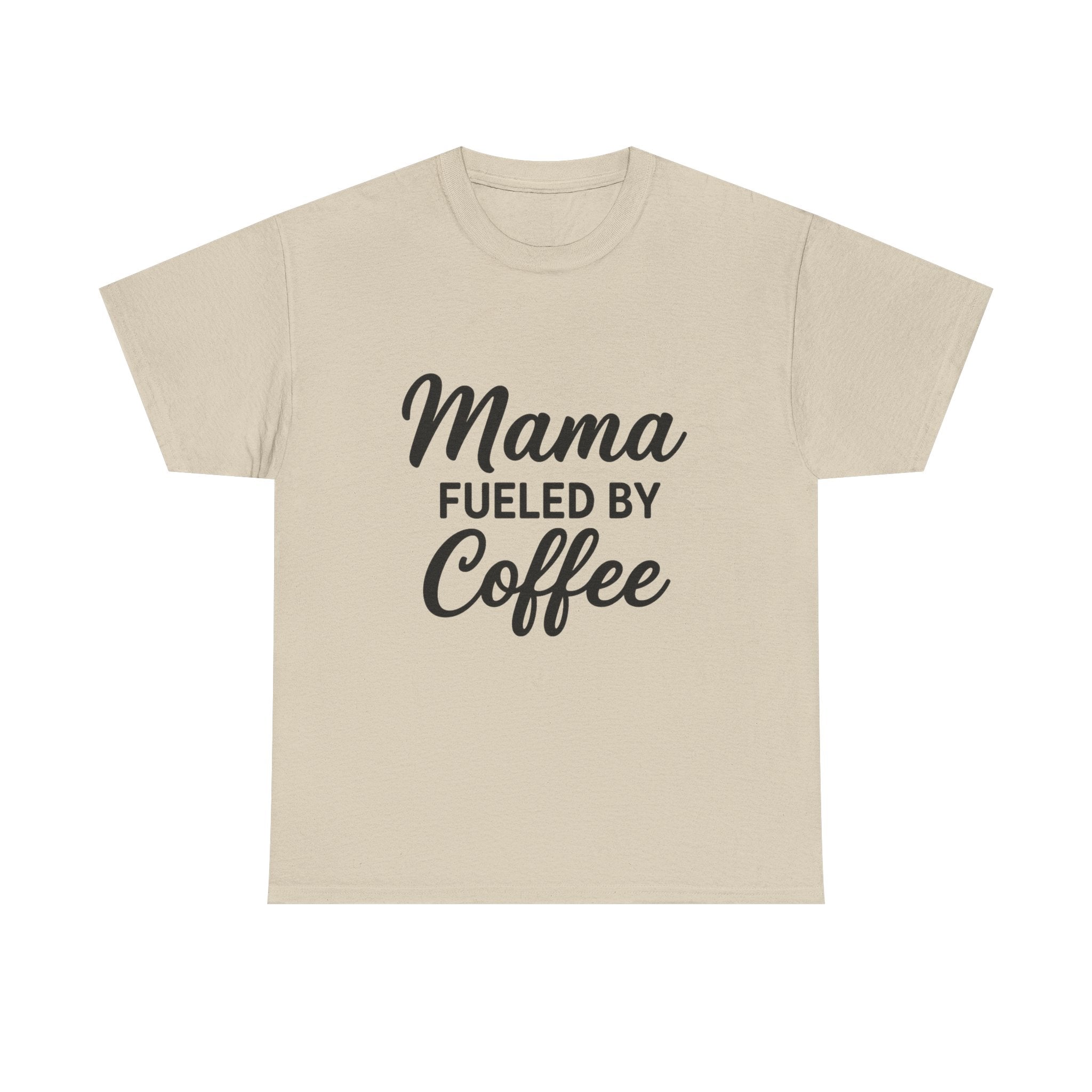 Mama Mode Mama Fueled by Coffee T-Shirt