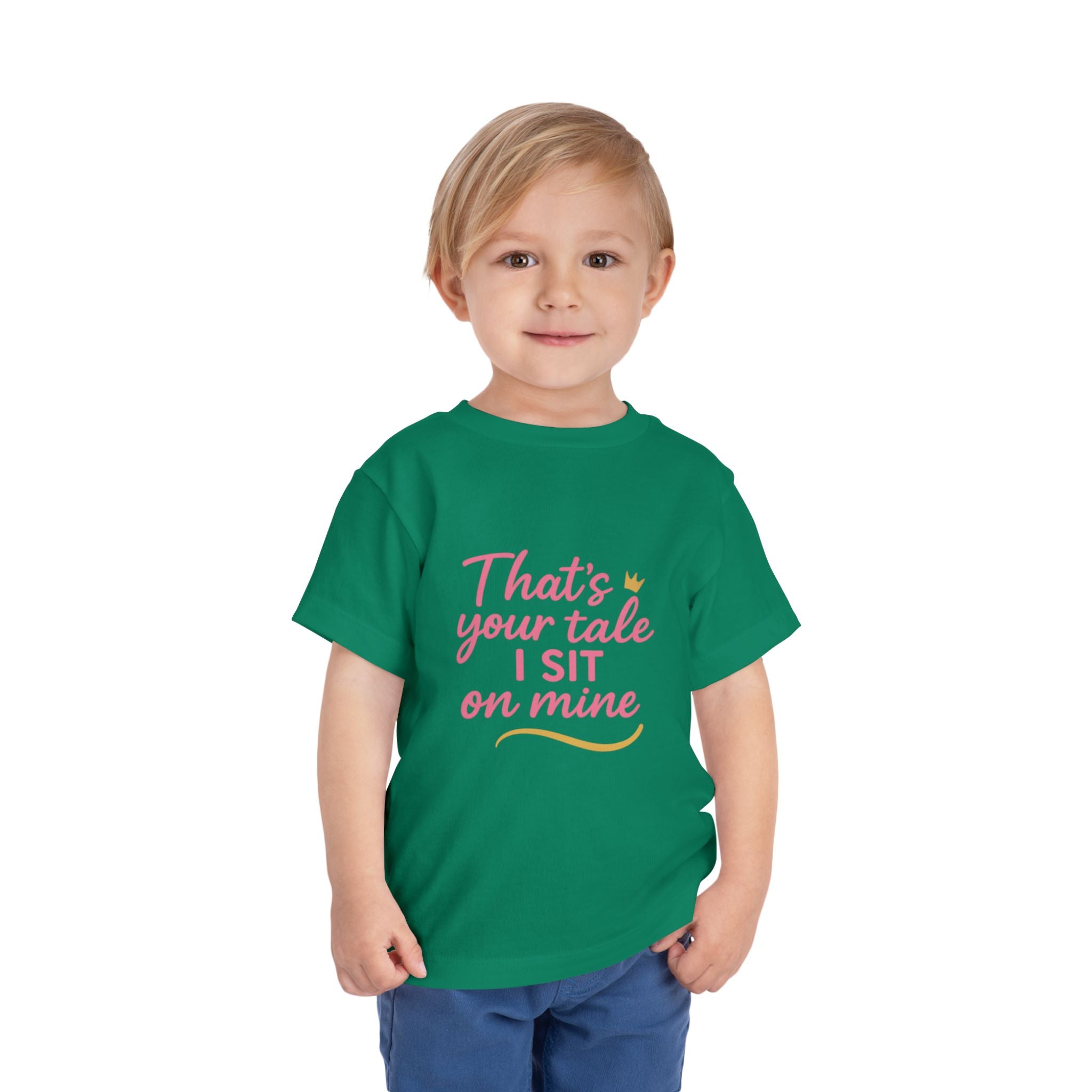 That's Your Tale I sit On Mine Toddler Short Sleeve Tee