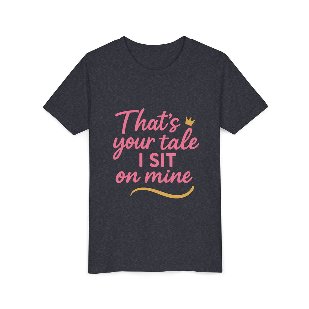 Thats Your Tale I Sit On Mine Playful Kids Tee with Quote