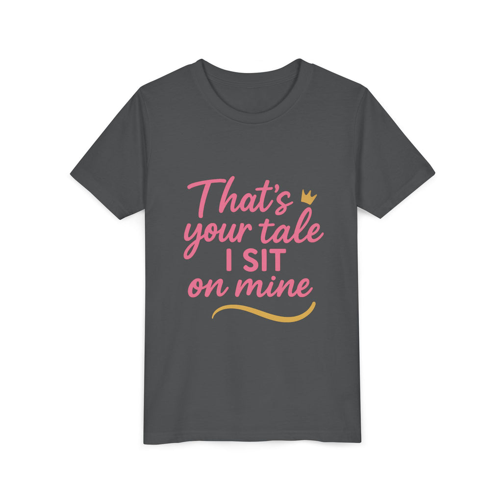 Thats Your Tale I Sit On Mine Playful Kids Tee with Quote