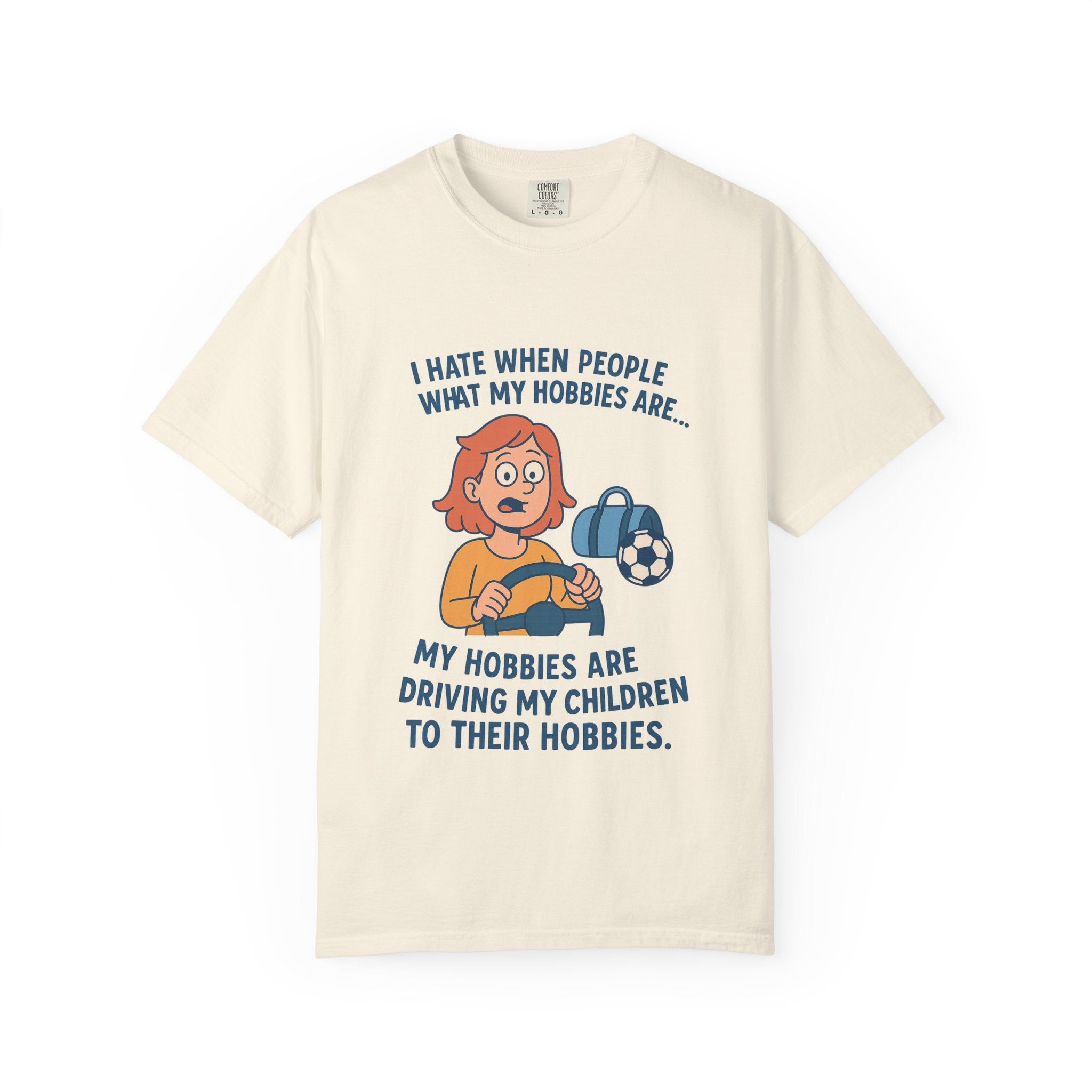 Women;s Funny I Hate When People Ask What My Hobbies Are