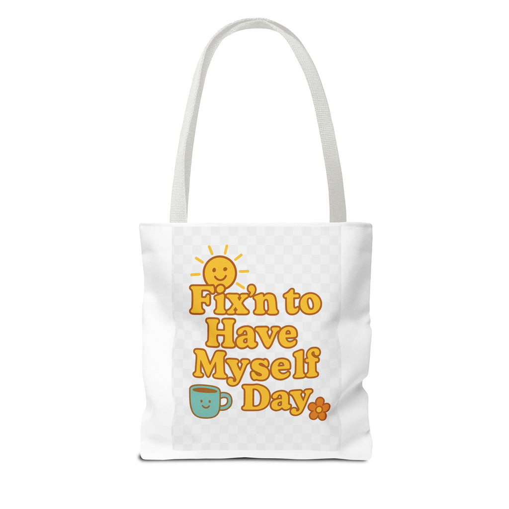 Bright and Cheerful Tote Bag - 'Fix'n to Have Myself Day'