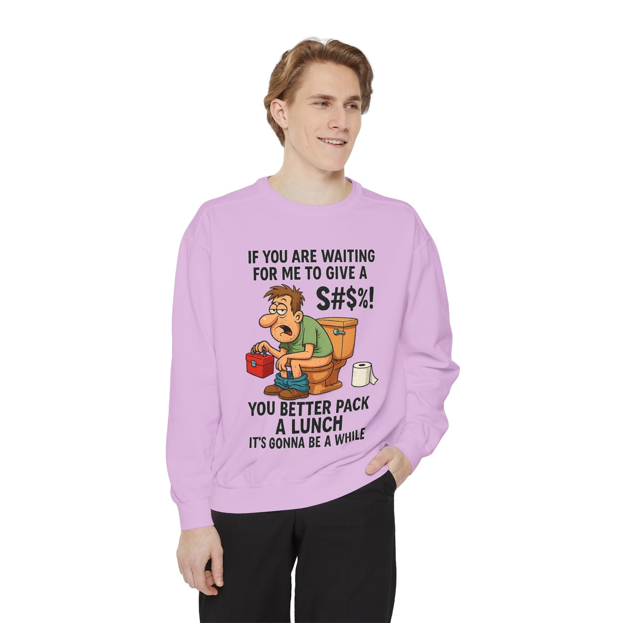 If You Are Waiting For Me To Give A Shit Funny/ Sarcastic Unisex Garment-Dyed Sweatshirt