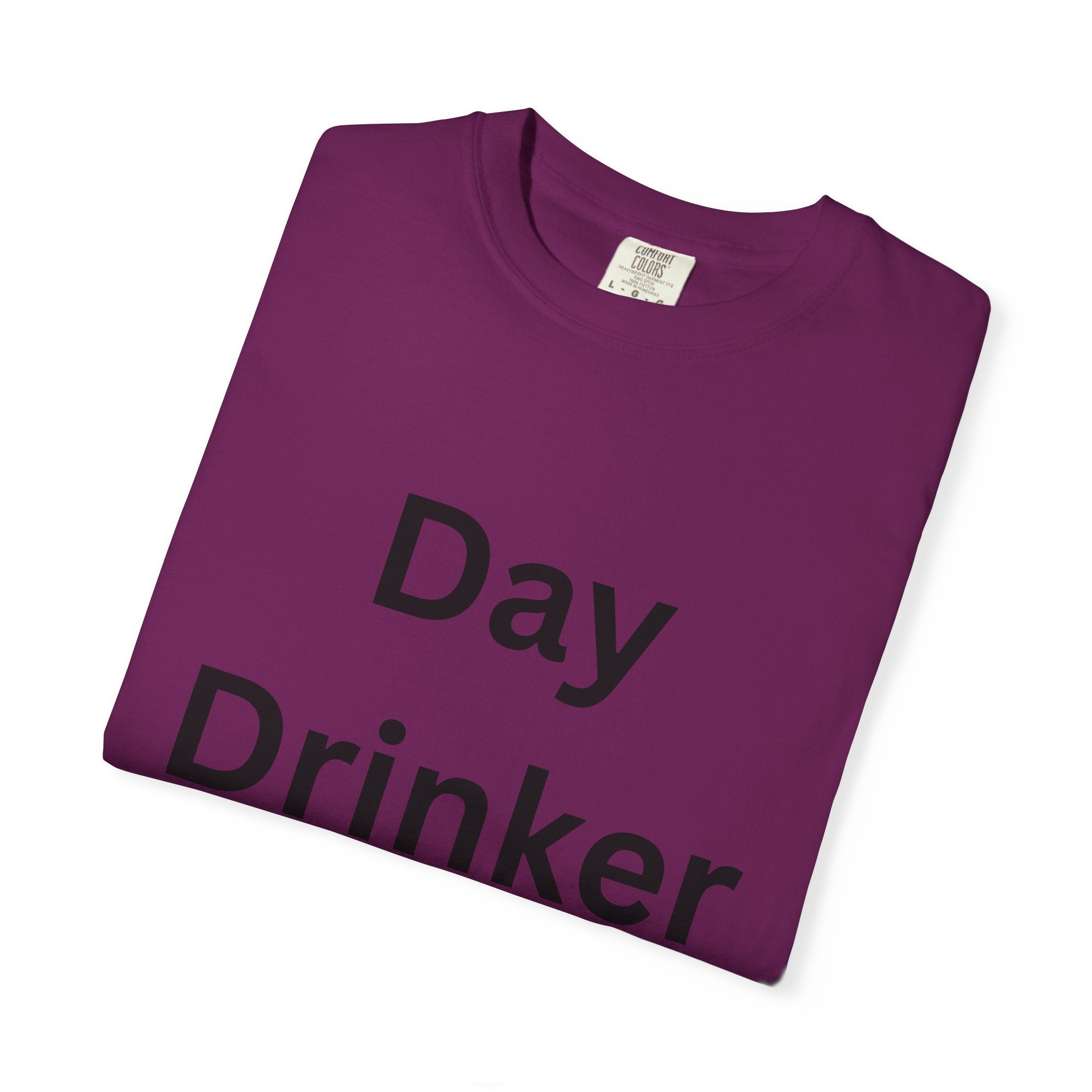 Fun Day Drinker Unisex T-shirt | Comfy Casual Tee for Parties, Holidays, Gifts, or Everyday Wear