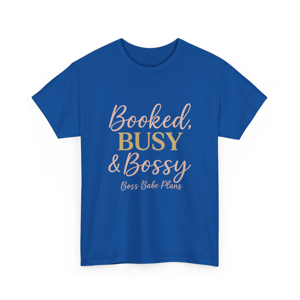 Boss Babe Plans Booked, Busy & Bossy Unisex Heavy Cotton Tee