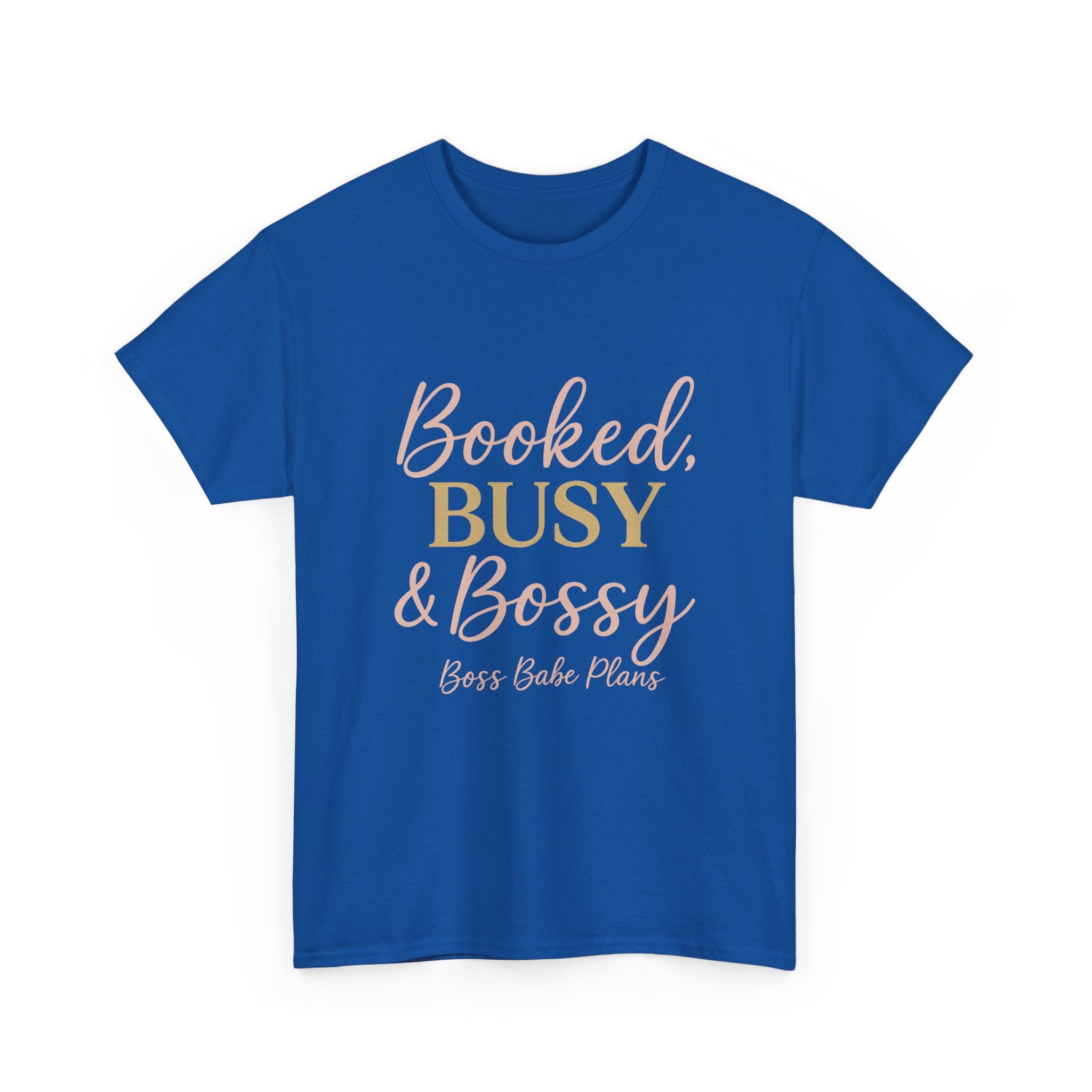 Boss Babe Plans Booked, Busy & Bossy Unisex Heavy Cotton Tee