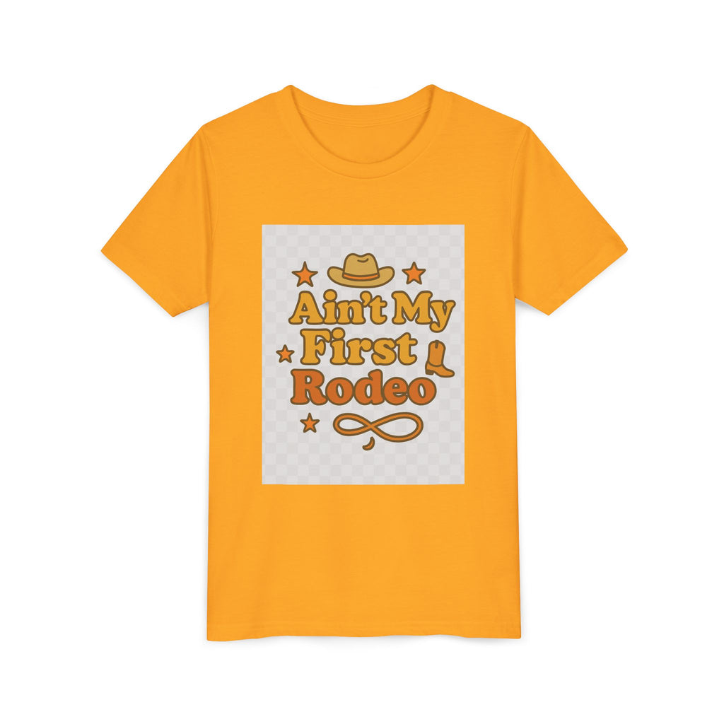 Ain't My First Rodeo Youth Short Sleeve Tee