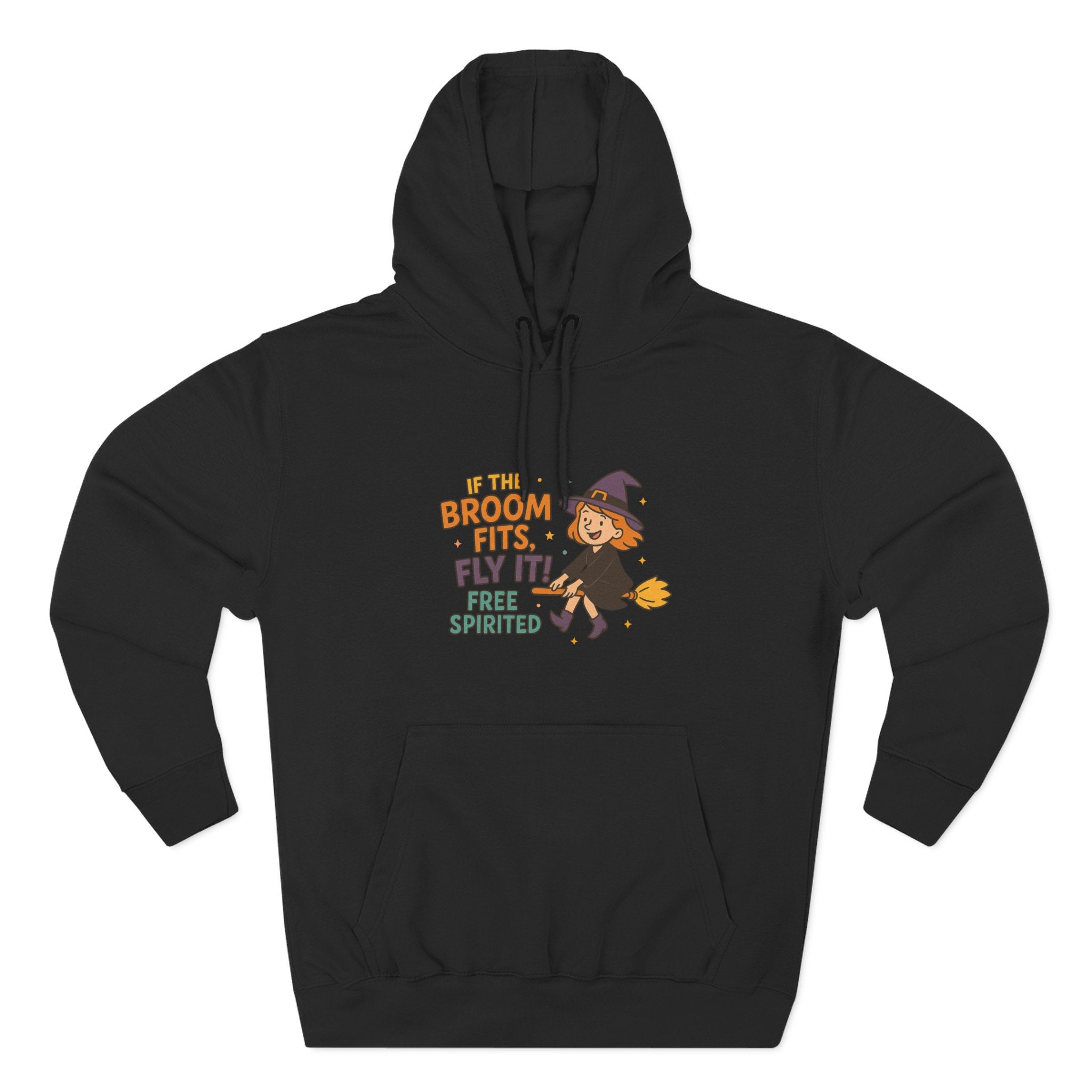 If The Broom Fits Fly It Three-Panel Fleece Hoodie