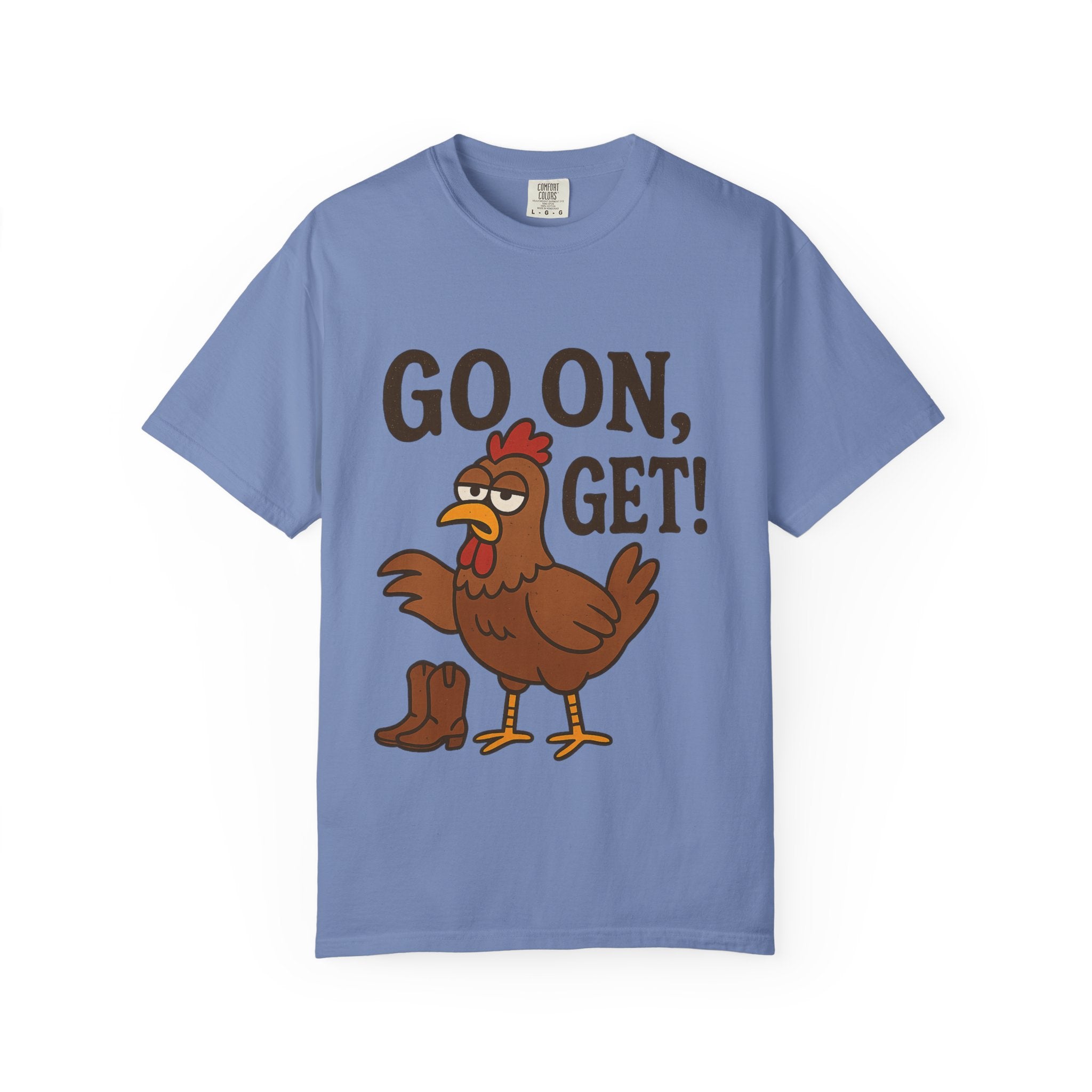Funny Chicken Graphic T-Shirt - "Go On, Get!" Unisex Tee