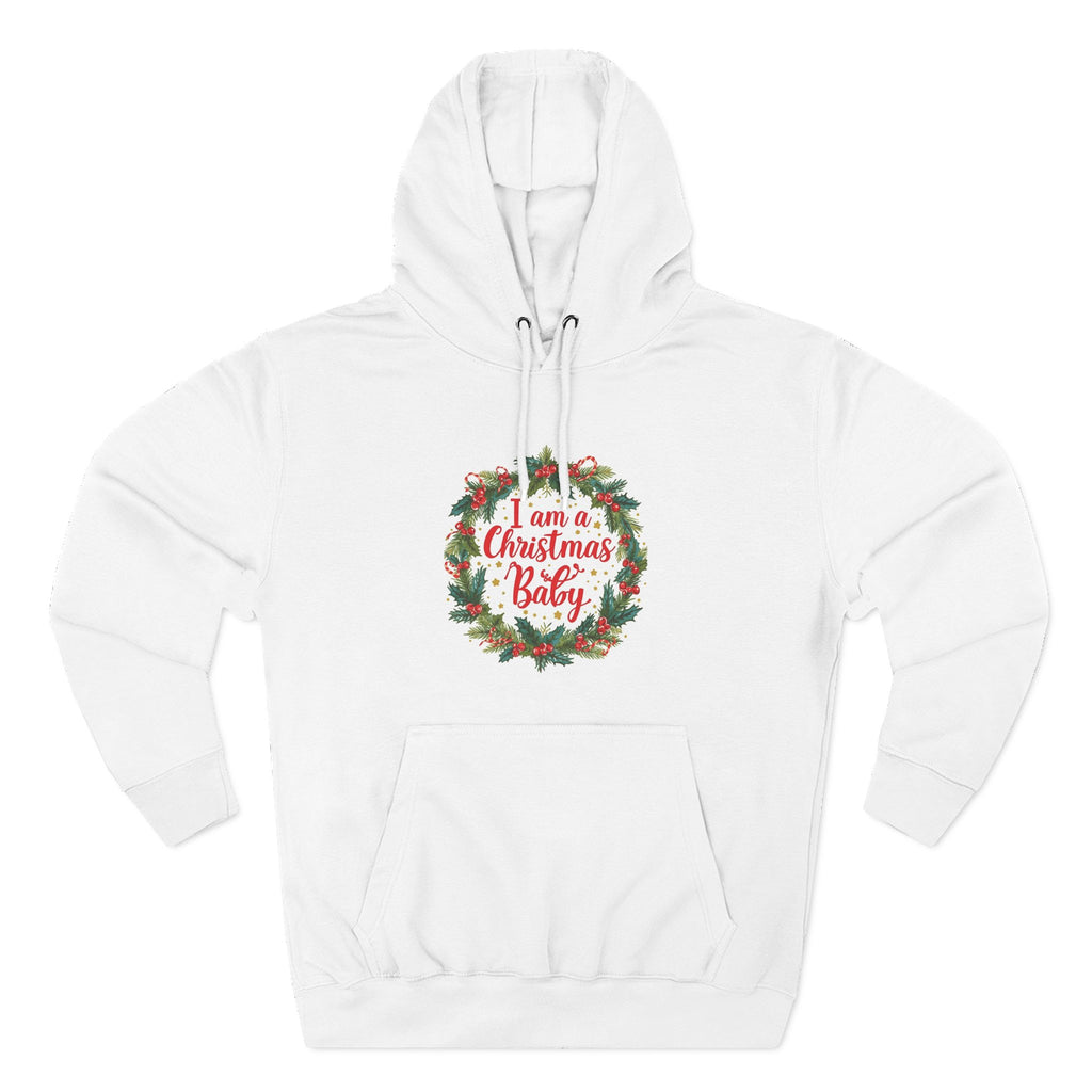 I AM A Christmas Baby Three-Panel Fleece Hoodie