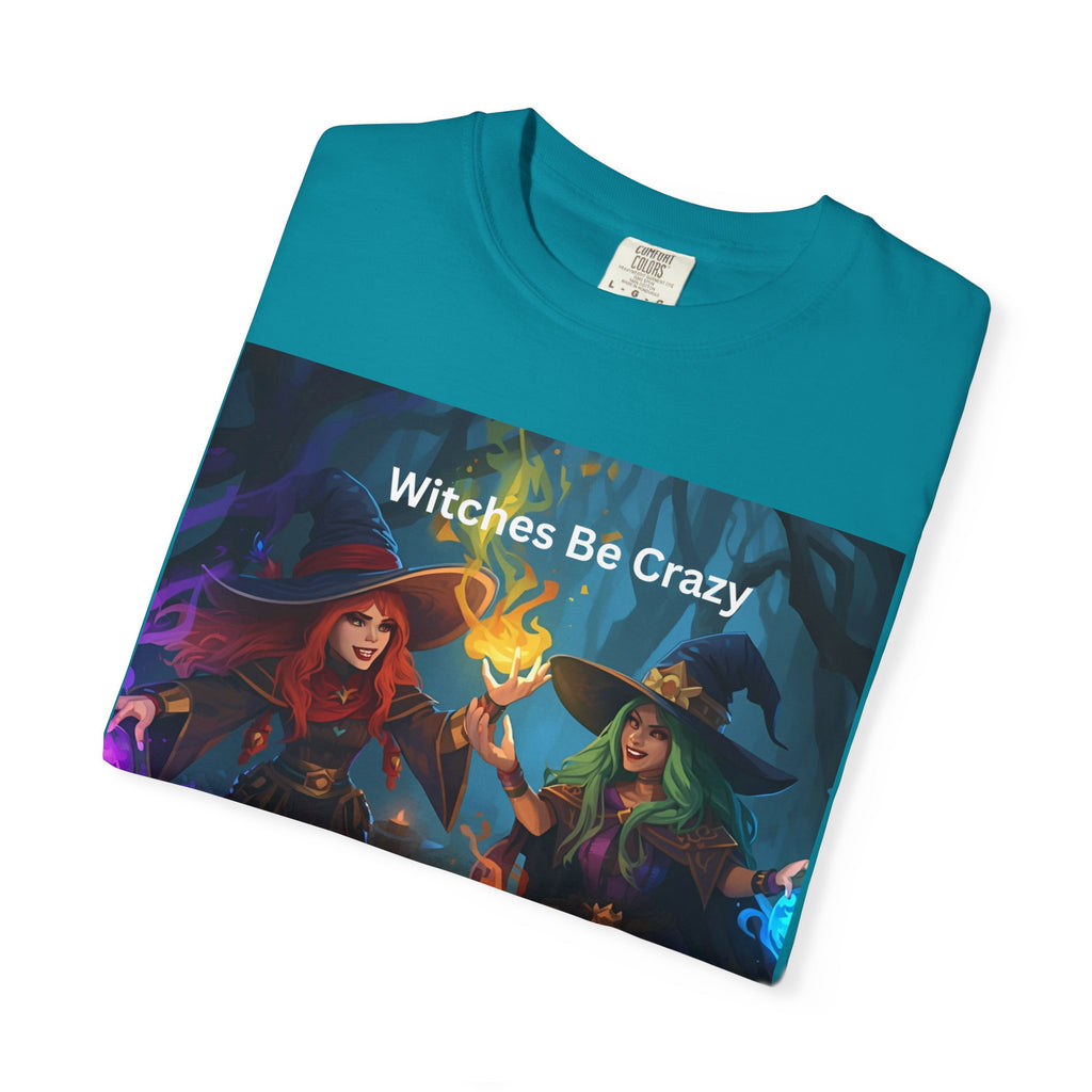 Spooky Halloween Witches Be Crazy T-Shirt | Unisex Garment-Dyed Tee for Halloween, Witchy Vibes, Spooky Season, Gift for Witch Lovers, Everyday Wear