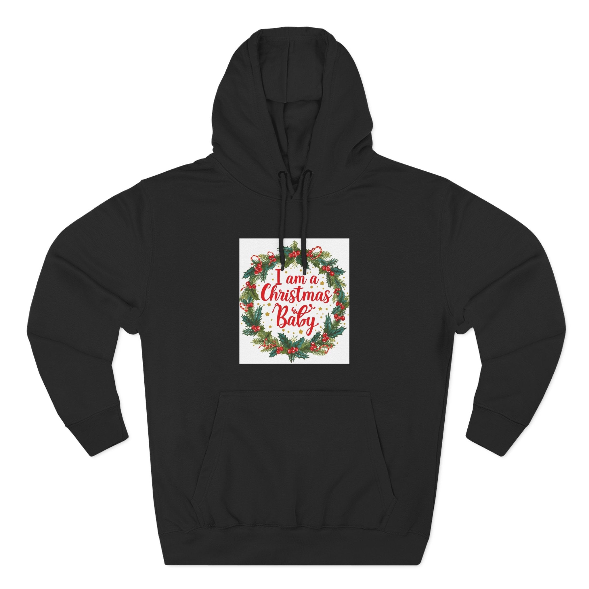 I AM A Christmas Baby Three-Panel Fleece Hoodie