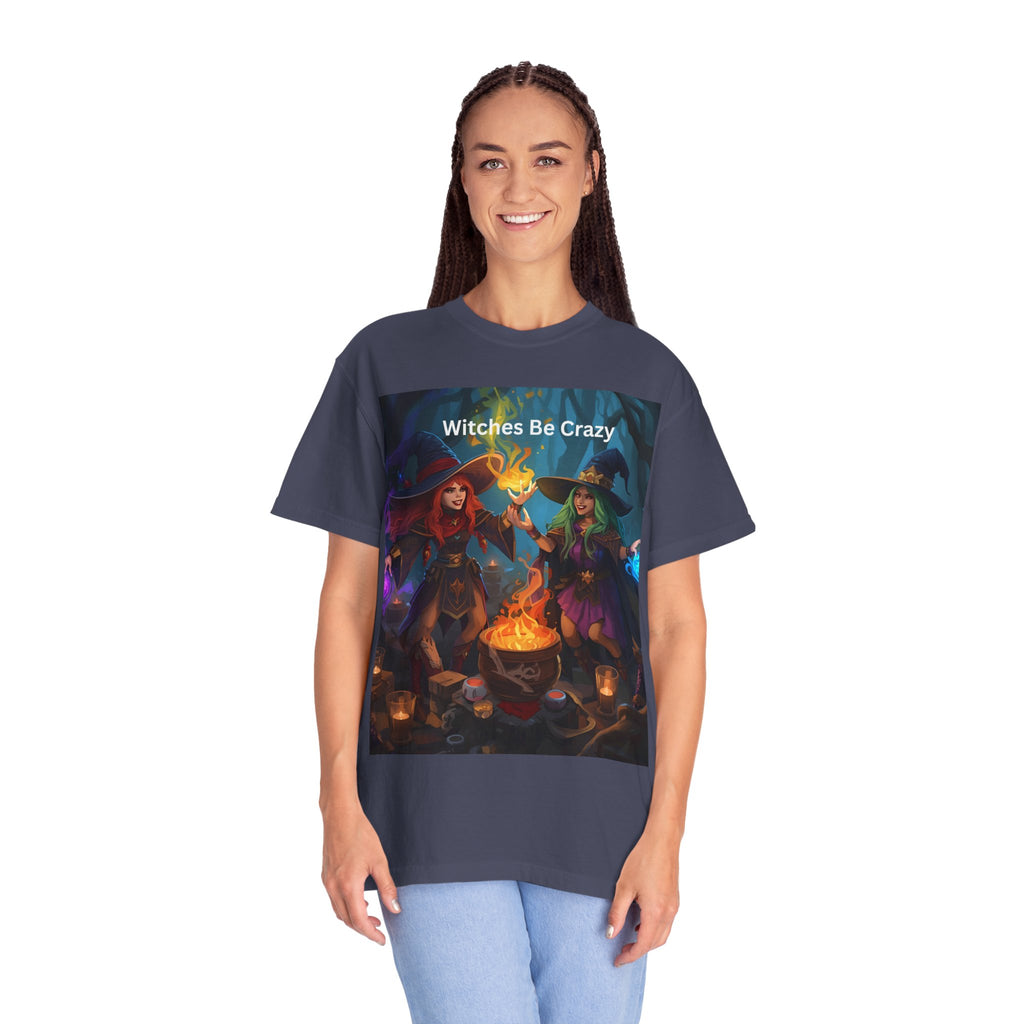 Spooky Halloween Witches Be Crazy T-Shirt | Unisex Garment-Dyed Tee for Halloween, Witchy Vibes, Spooky Season, Gift for Witch Lovers, Everyday Wear
