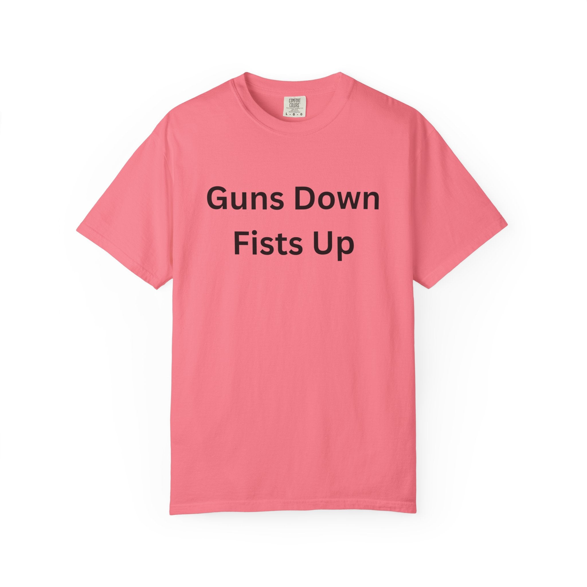 Empowering Activism T-Shirt, 'Guns Down Fists Up' Tee for Protest, Social Justice Shirt, Unisex Casual Wear, Eco-Friendly Fashion