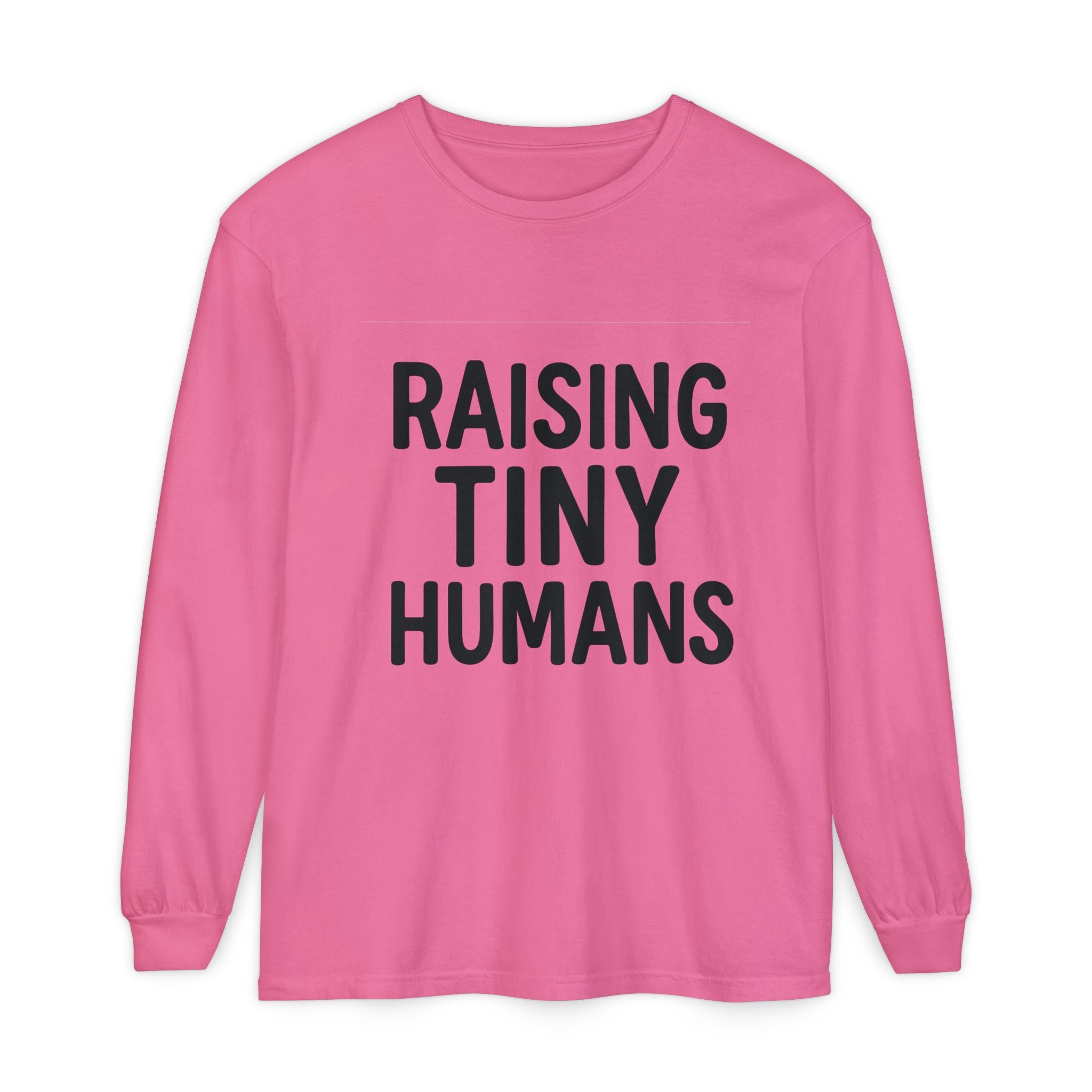 Mama Mode Raising Tiny Humans Long Sleeve Tee