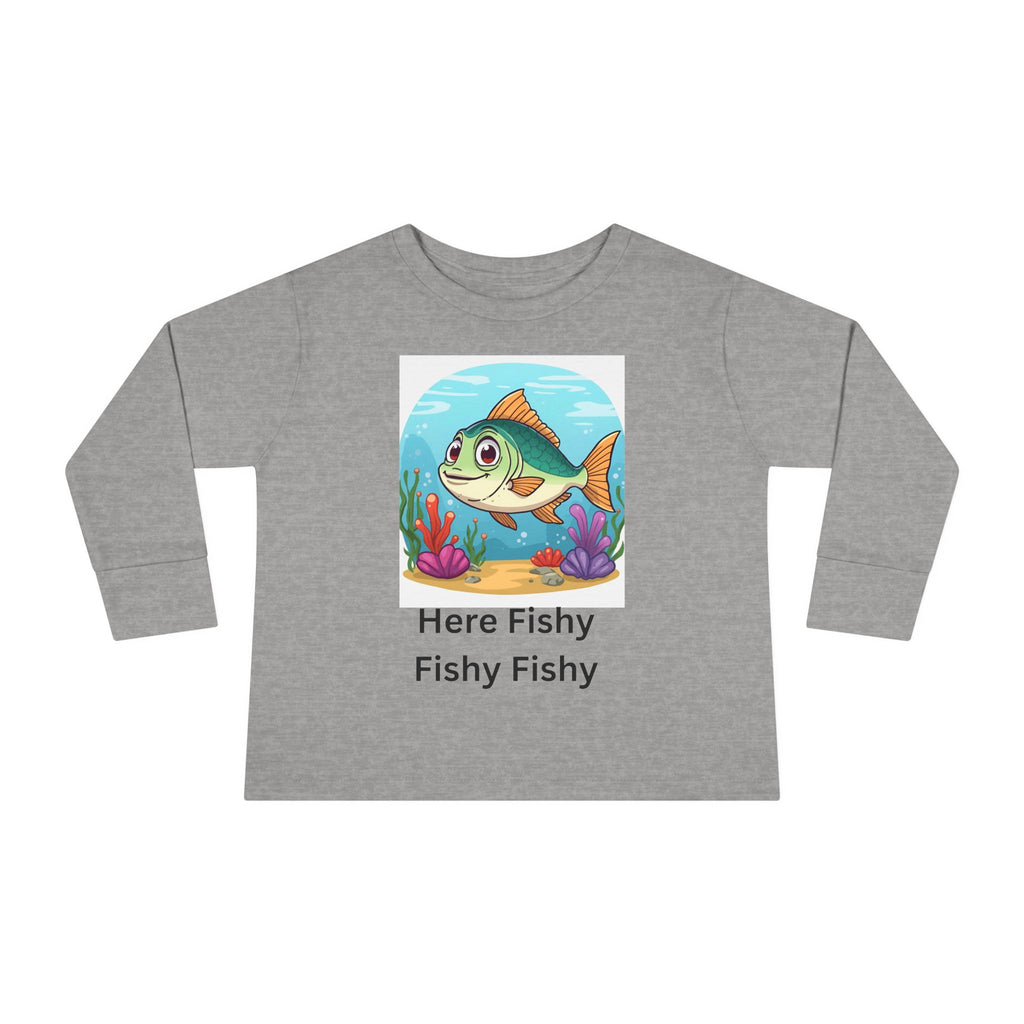 Here Fishy Fishy Fishy Toddler Long Sleeve Tee