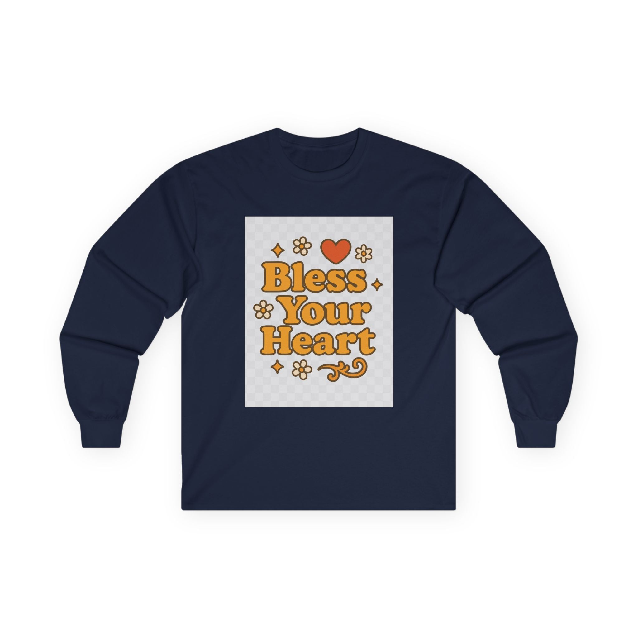 Bless Your Heart Unisex Long Sleeve Tee