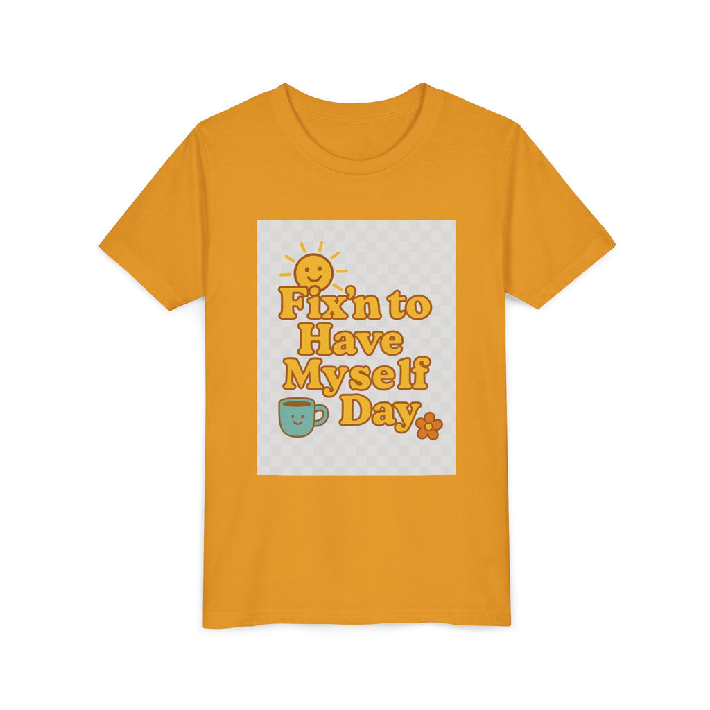 Fixin To Have Myself A Day Youth Short Sleeve Tee
