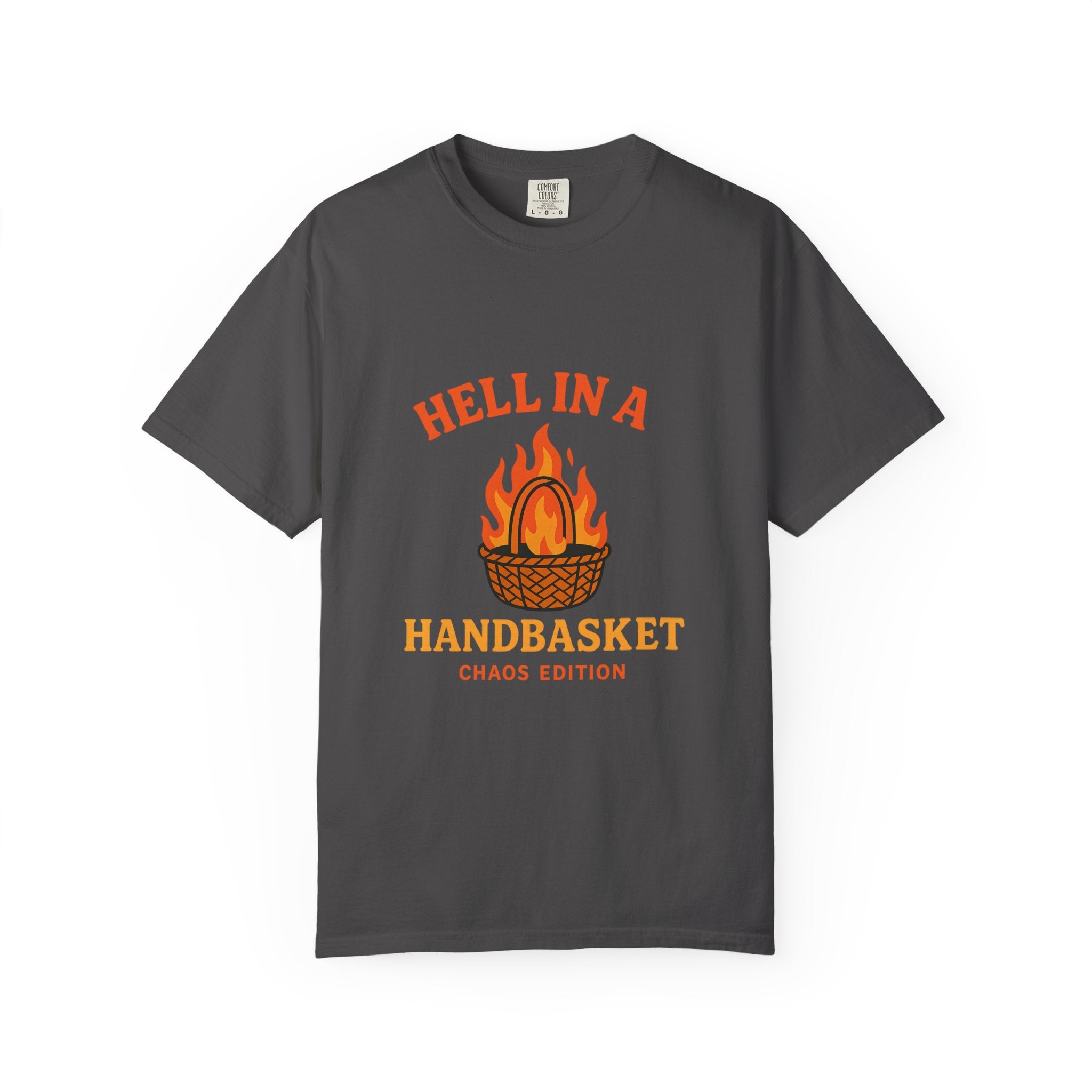 Hell In A Handbasket Funny Unisex Garment-Dyed T-shirt