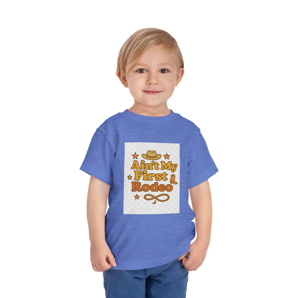 Ain't My First Rodeo Toddler Short Sleeve Tee