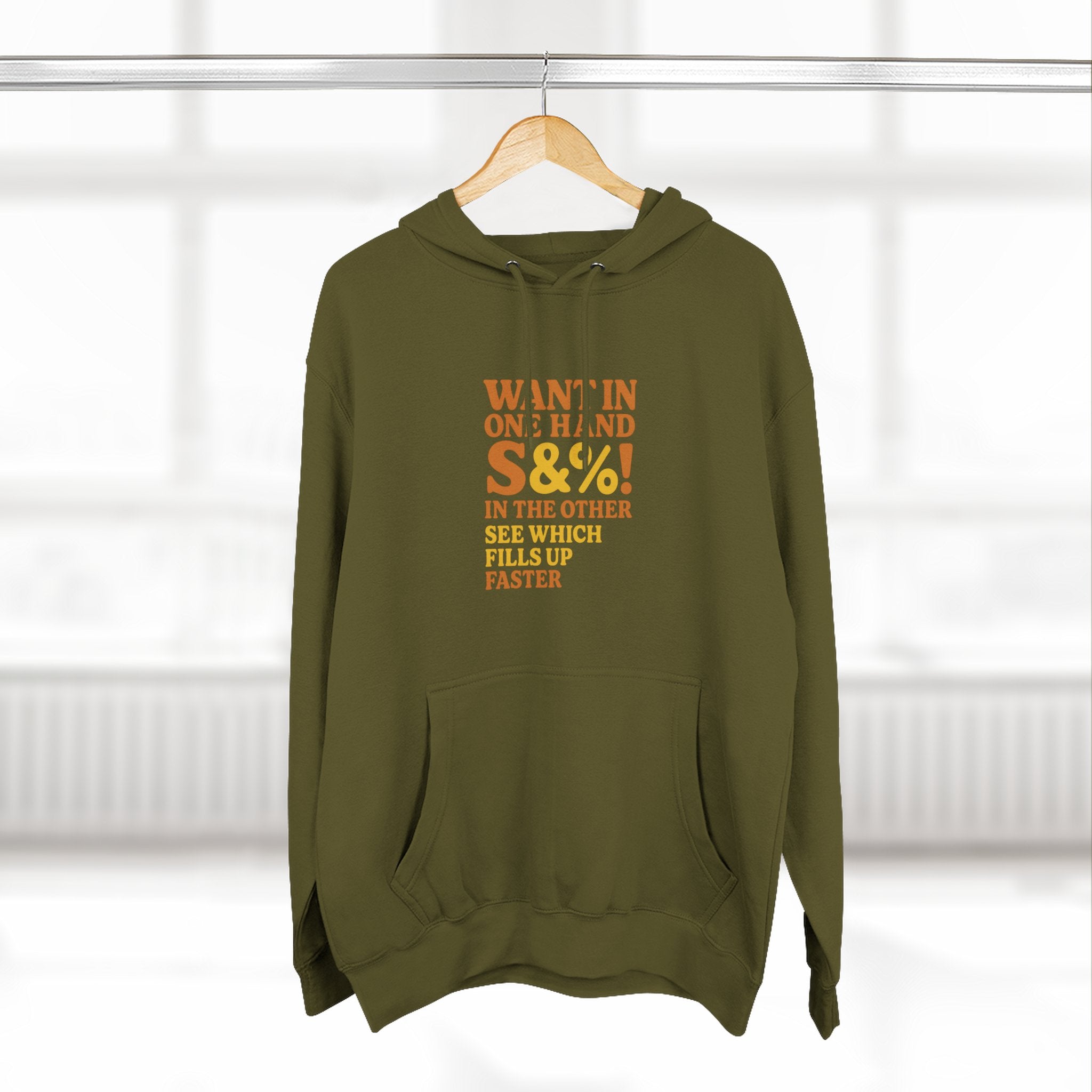 Want In One Hand S&%! In The Other Funny Three-Panel Fleece Hoodie