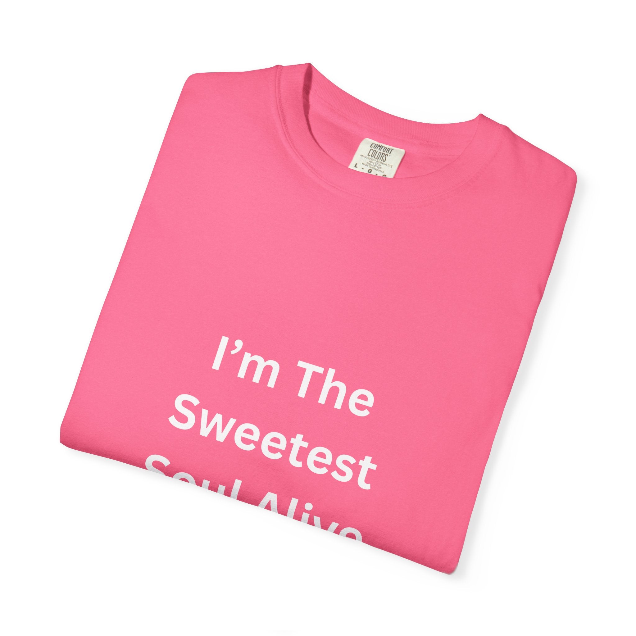 Sweetest Soul Alive Unisex T-Shirt | Cute Gift for Friends | Inspirational Tee | Casual Wear | Birthday Gift