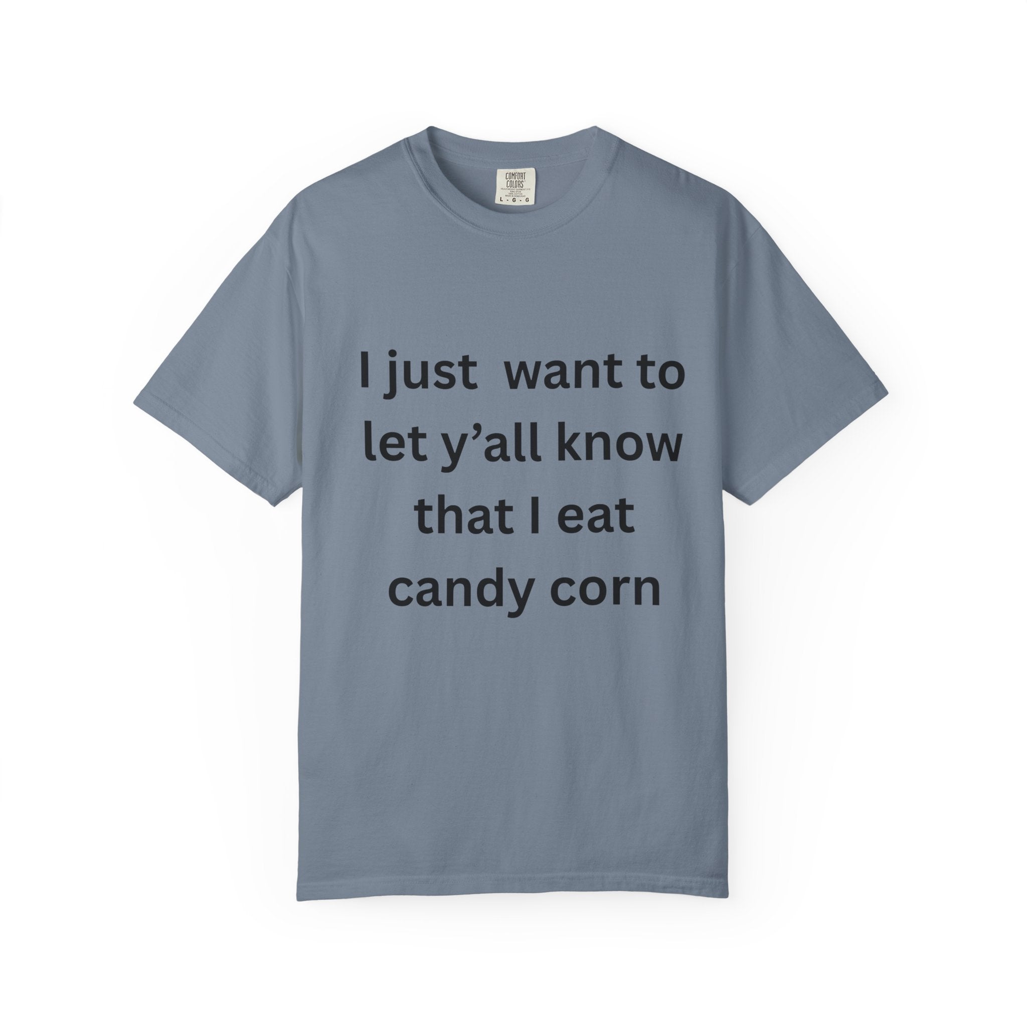 I Eat Candy Corn Unisex Garment-Dyed T-shirt