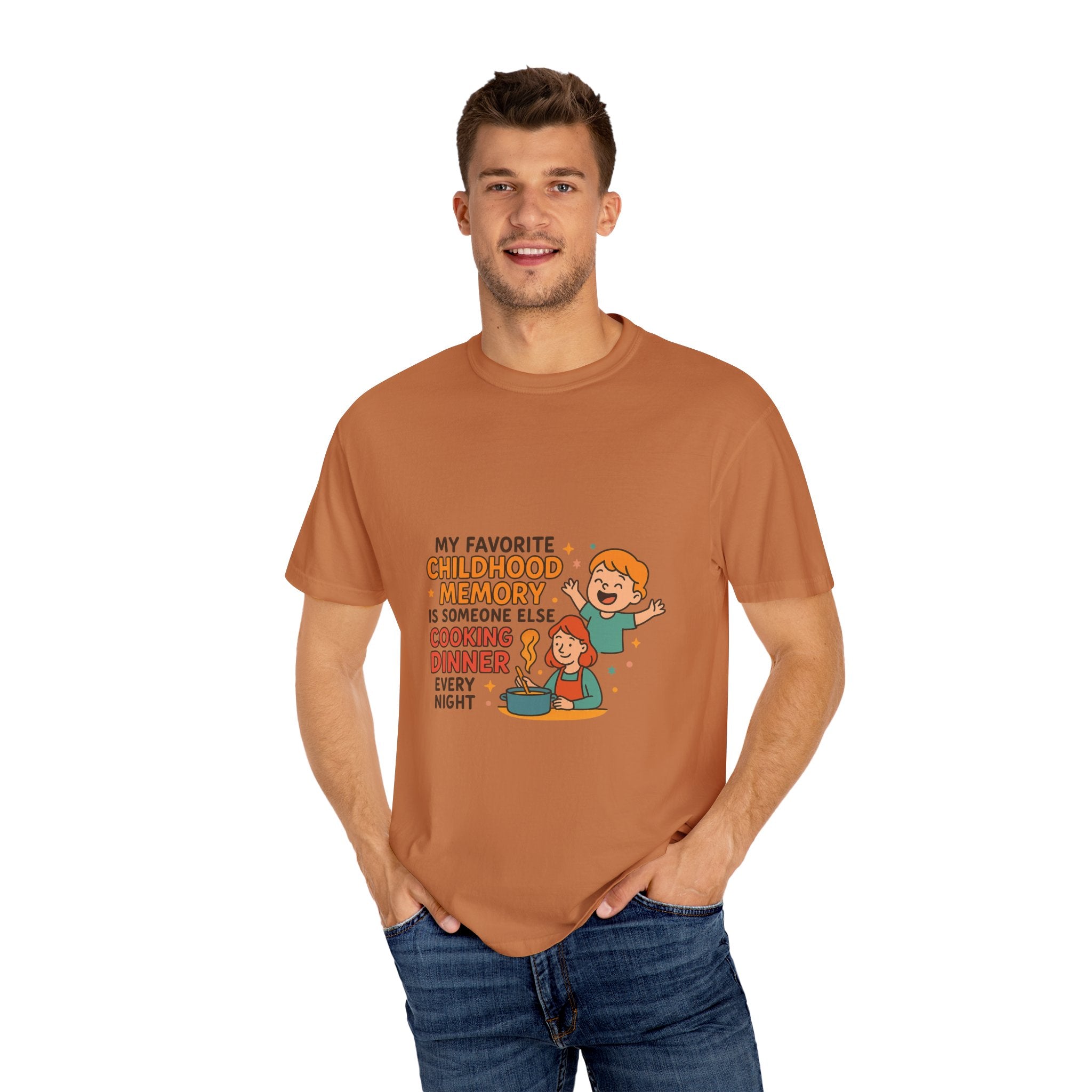 My Favorite Childhood Memory Is Someone Else Cooking Dinner Childhood Memory T-shirt - Fun, Nostalgic Apparel for Family Gatherings, Casual Days, Gifts, and Cooking Adventures