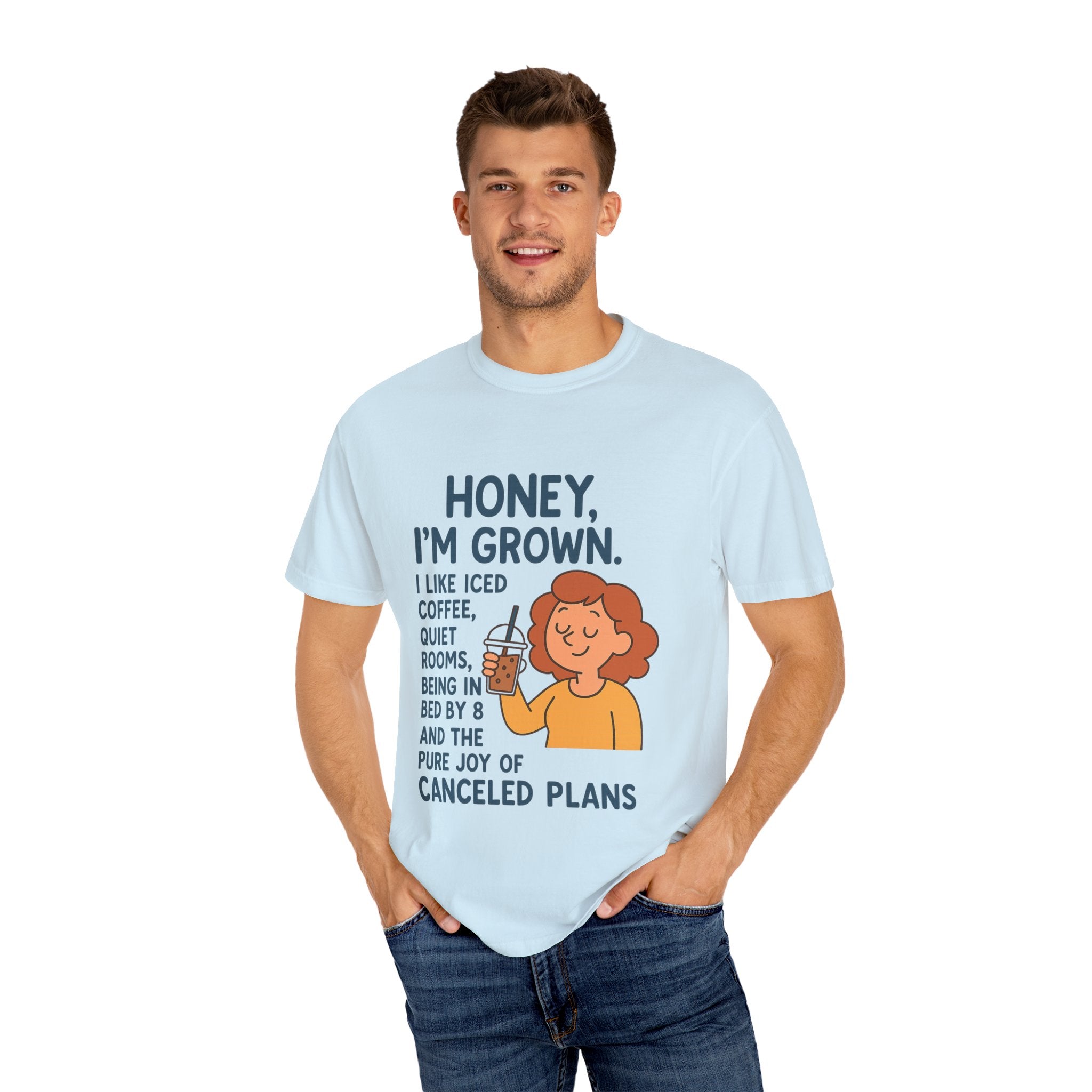 Honey, I'm Grown! Unisex Garment-Dyed T-shirt