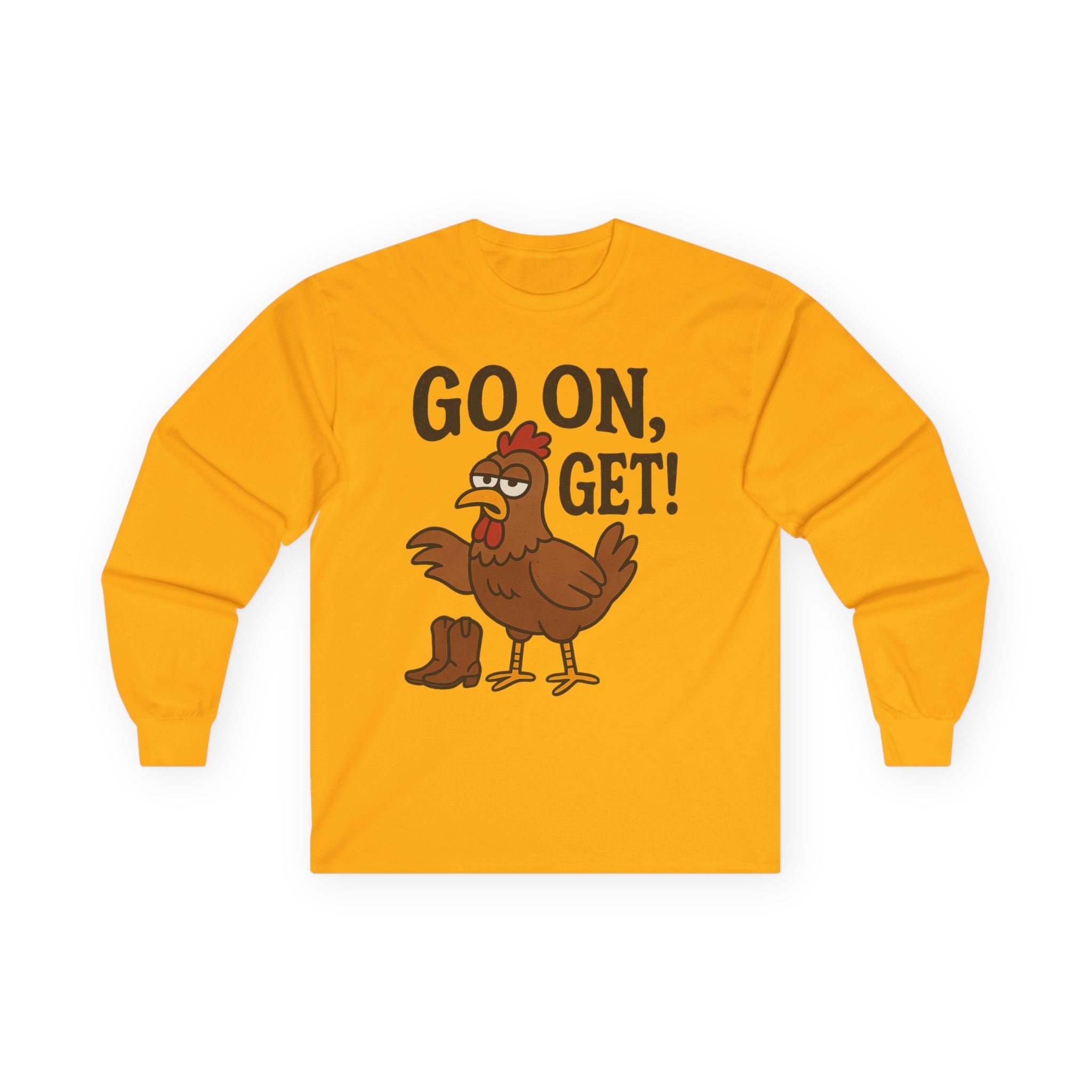Funny Chicken Long Sleeve Tee - Go On, Get!