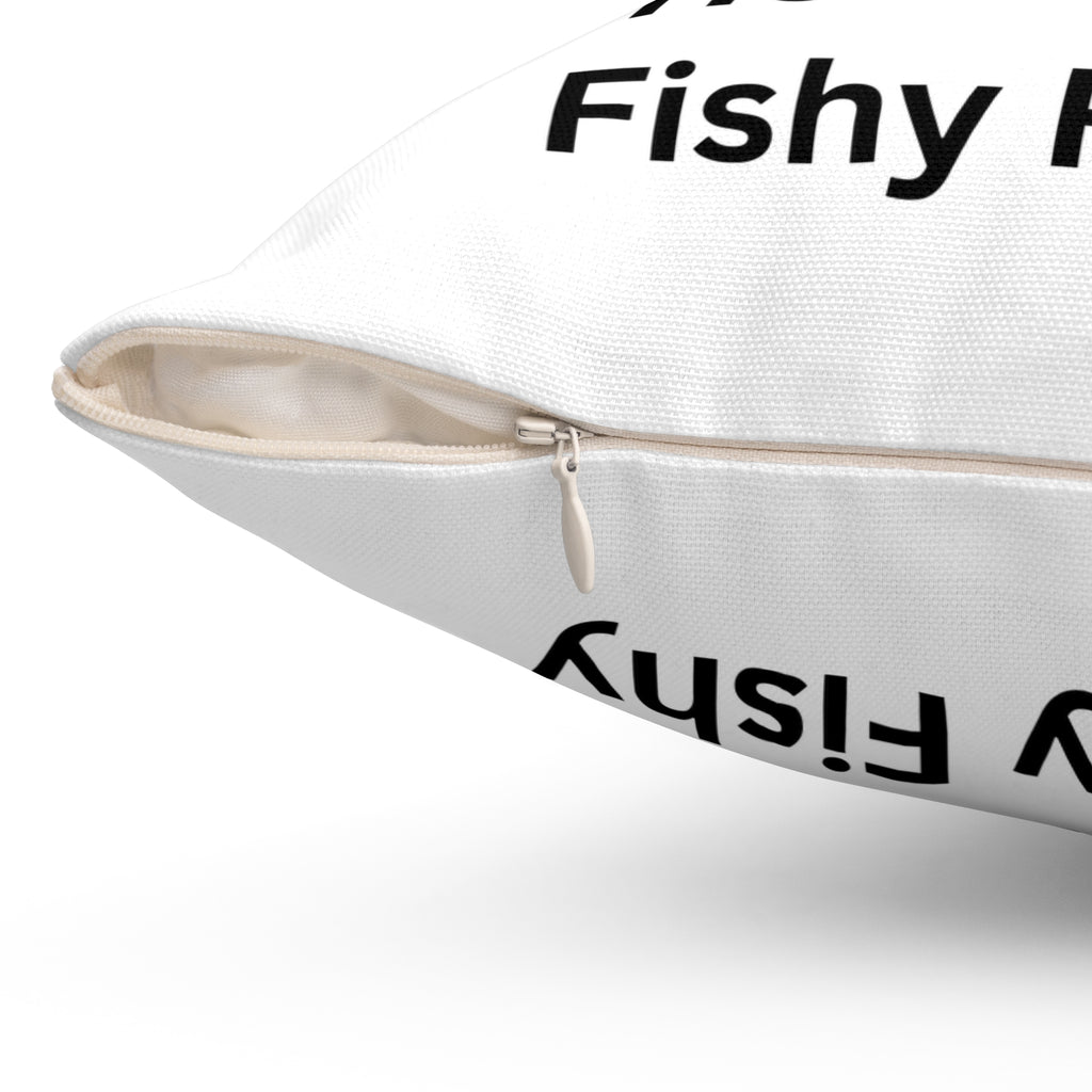 Here Fishy Fishy Fishy Spun Polyester Square Pillow