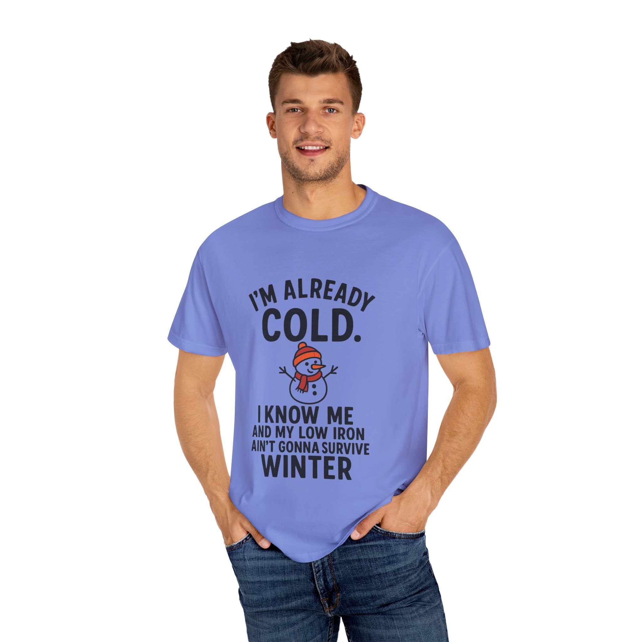I'm Already Cold Funny Winter T-Shirt for Cold Weather Lovers
