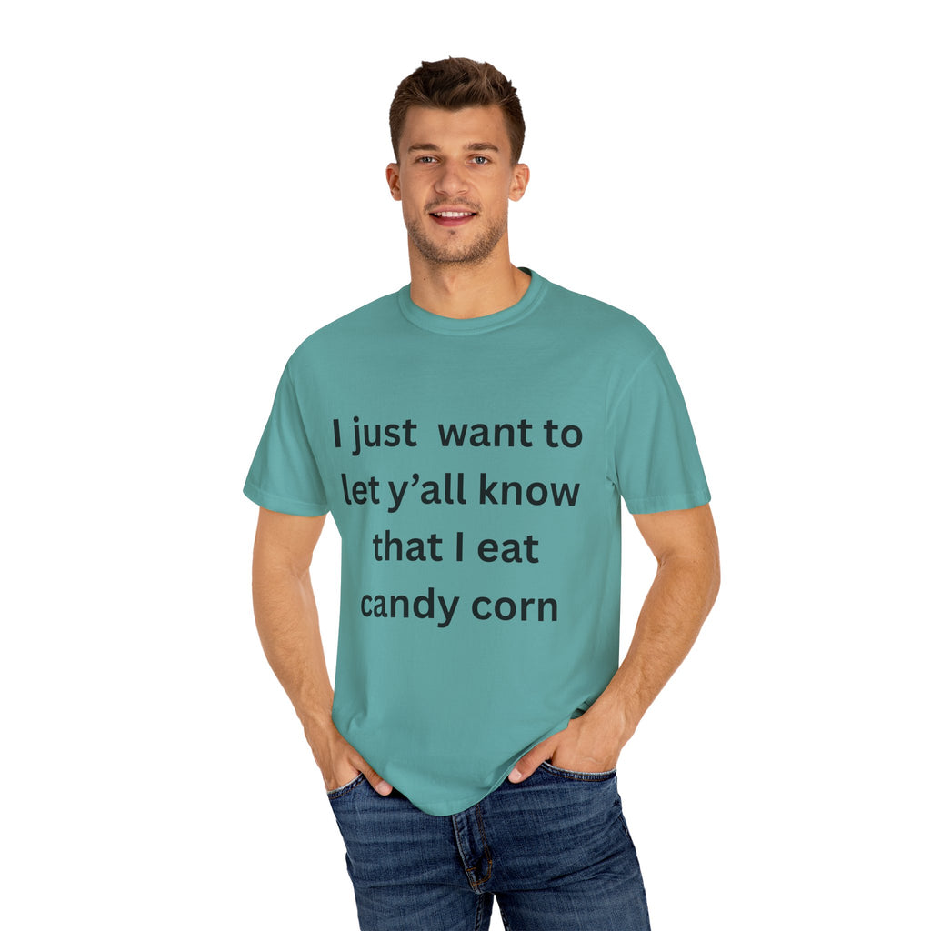 I Eat Candy Corn Fall Vibes Candy Corn T-Shirt, Fun Halloween Tee, Autumn Casual Wear, Gift for Sweet Tooth Lovers, Festive Unisex Apparel