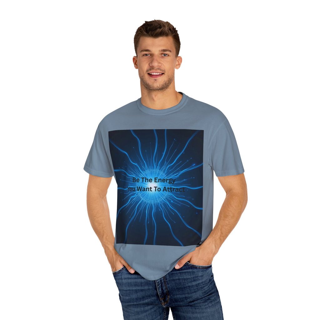 Be The Energy You Want To Attract Unisex Inspirational Energy T-Shirt, Motivational Tee, Mindfulness Shirt, Conscious Living Apparel, Gift for Positive Vibes