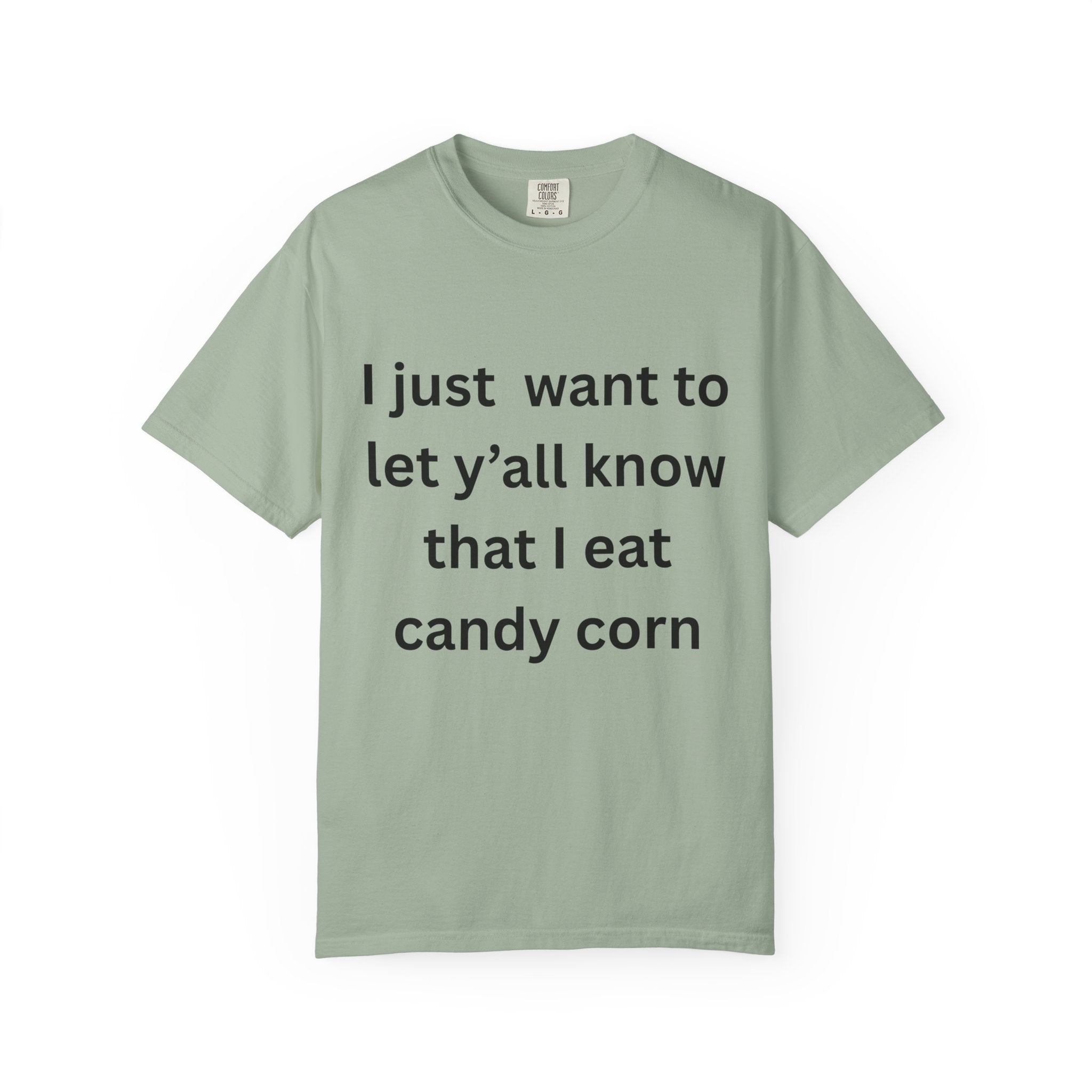 I Eat Candy Corn Fall Vibes Candy Corn T-Shirt, Fun Halloween Tee, Autumn Casual Wear, Gift for Sweet Tooth Lovers, Festive Unisex Apparel