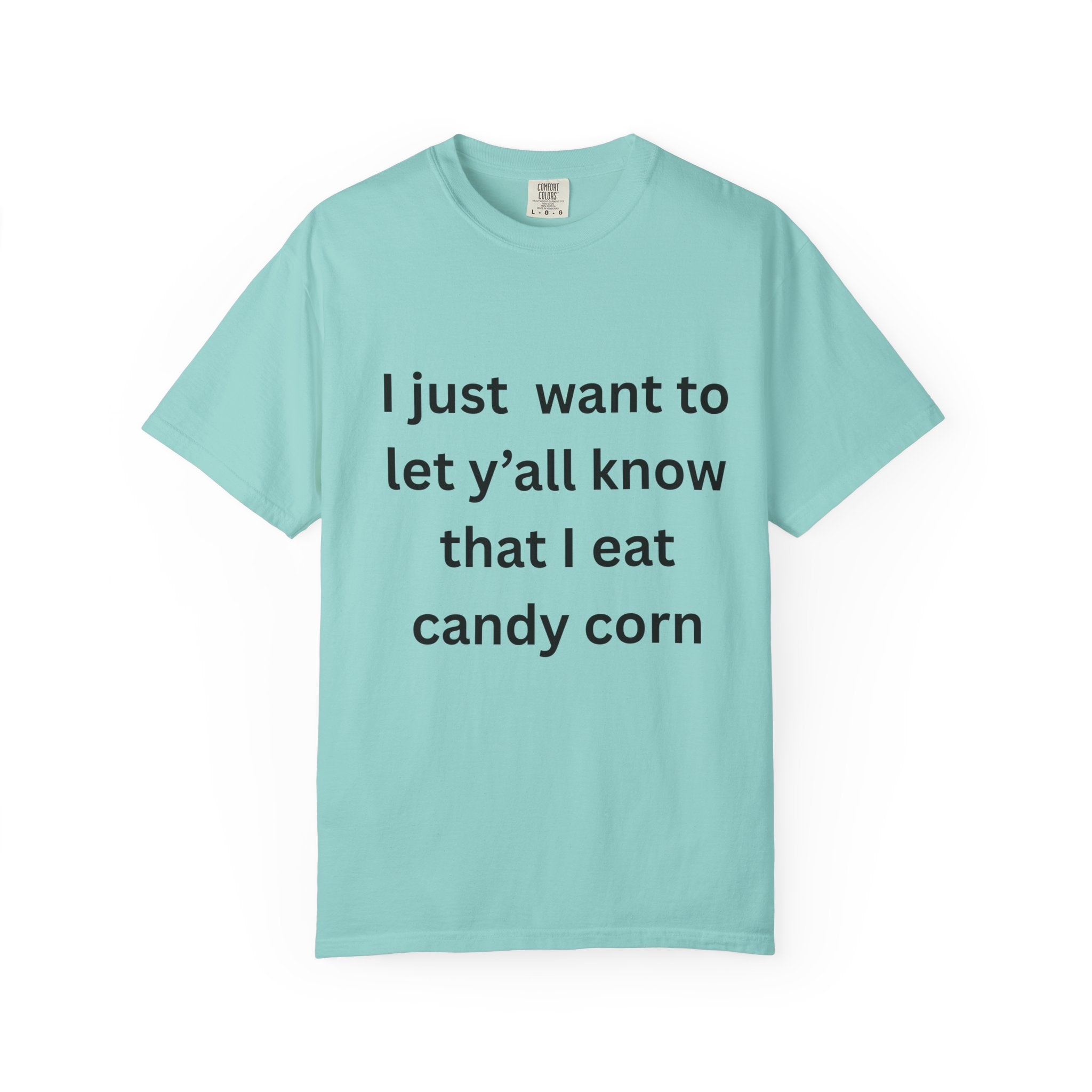 I Eat Candy Corn Unisex Garment-Dyed T-shirt